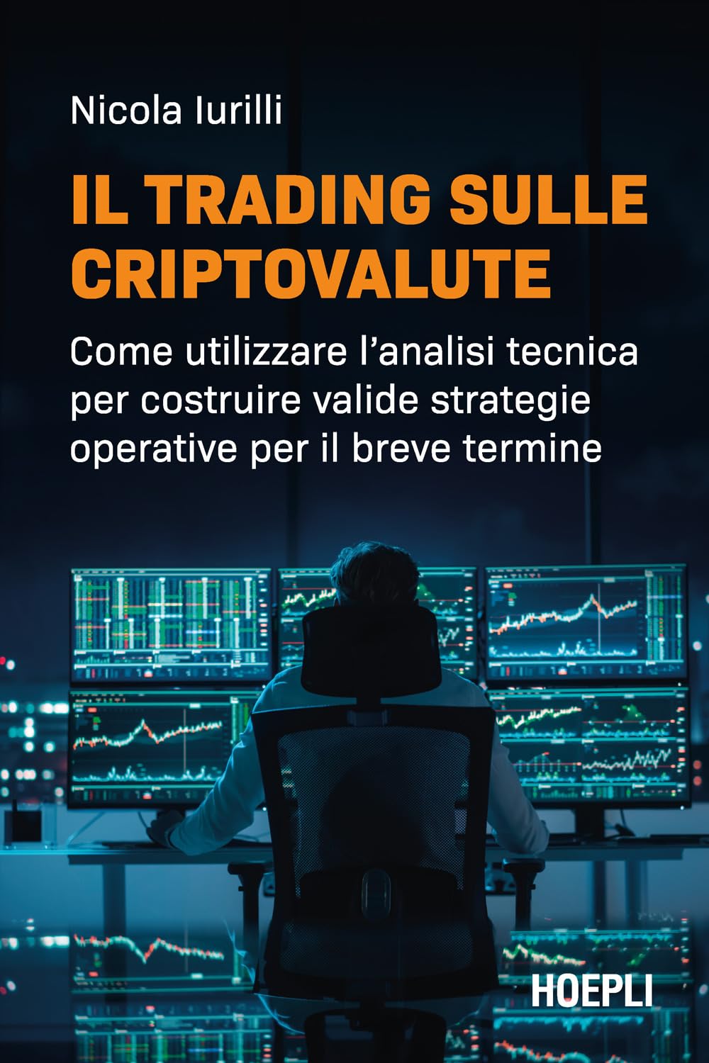 Il trading sulle criptovalute. Come utilizzare l'analisi tecnica per costruire valide strategie operative per il breve termine book