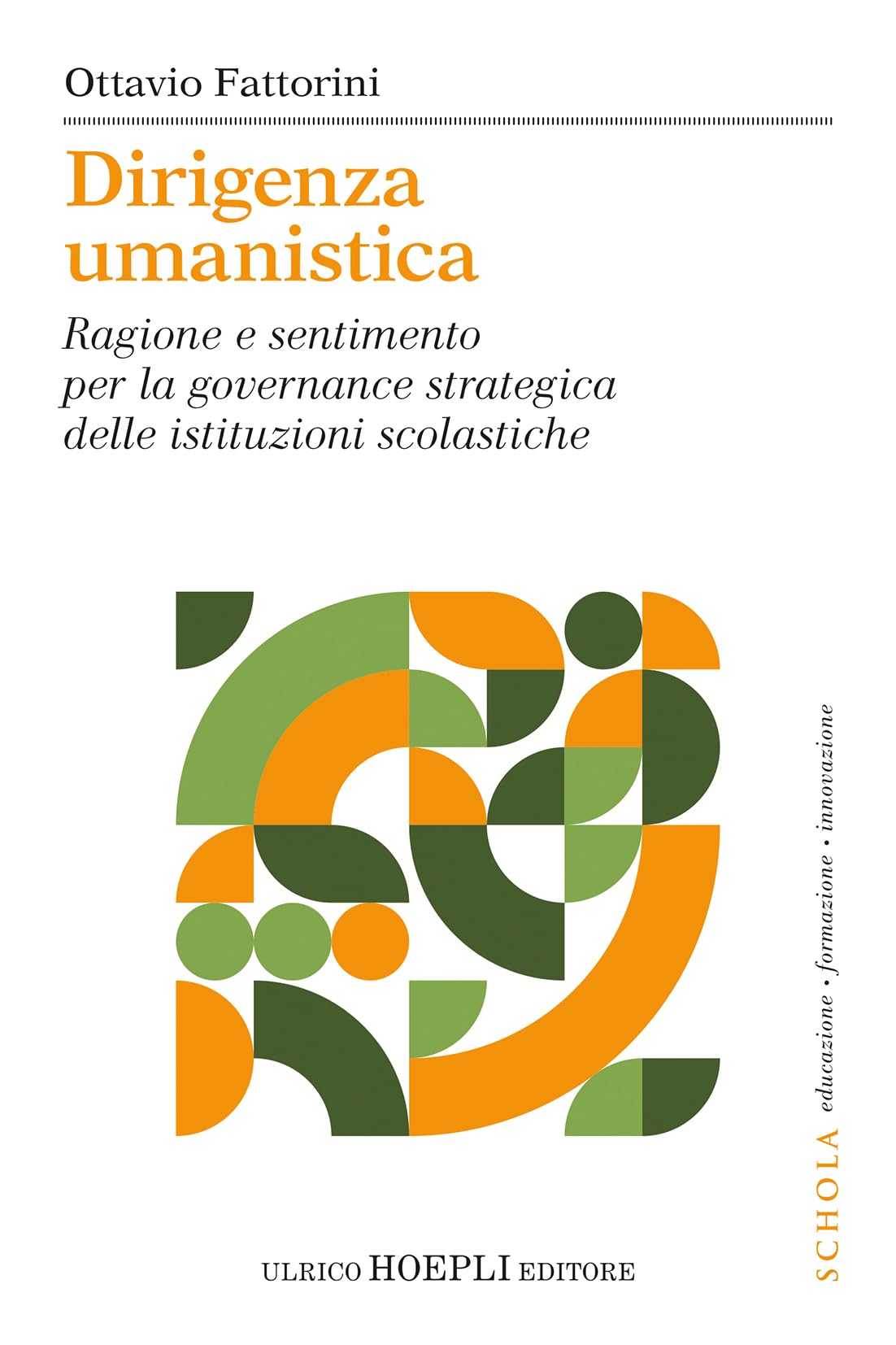 Dirigenza umanistica. Ragione e sentimento per la governance strategica delle istituzioni scolastiche book