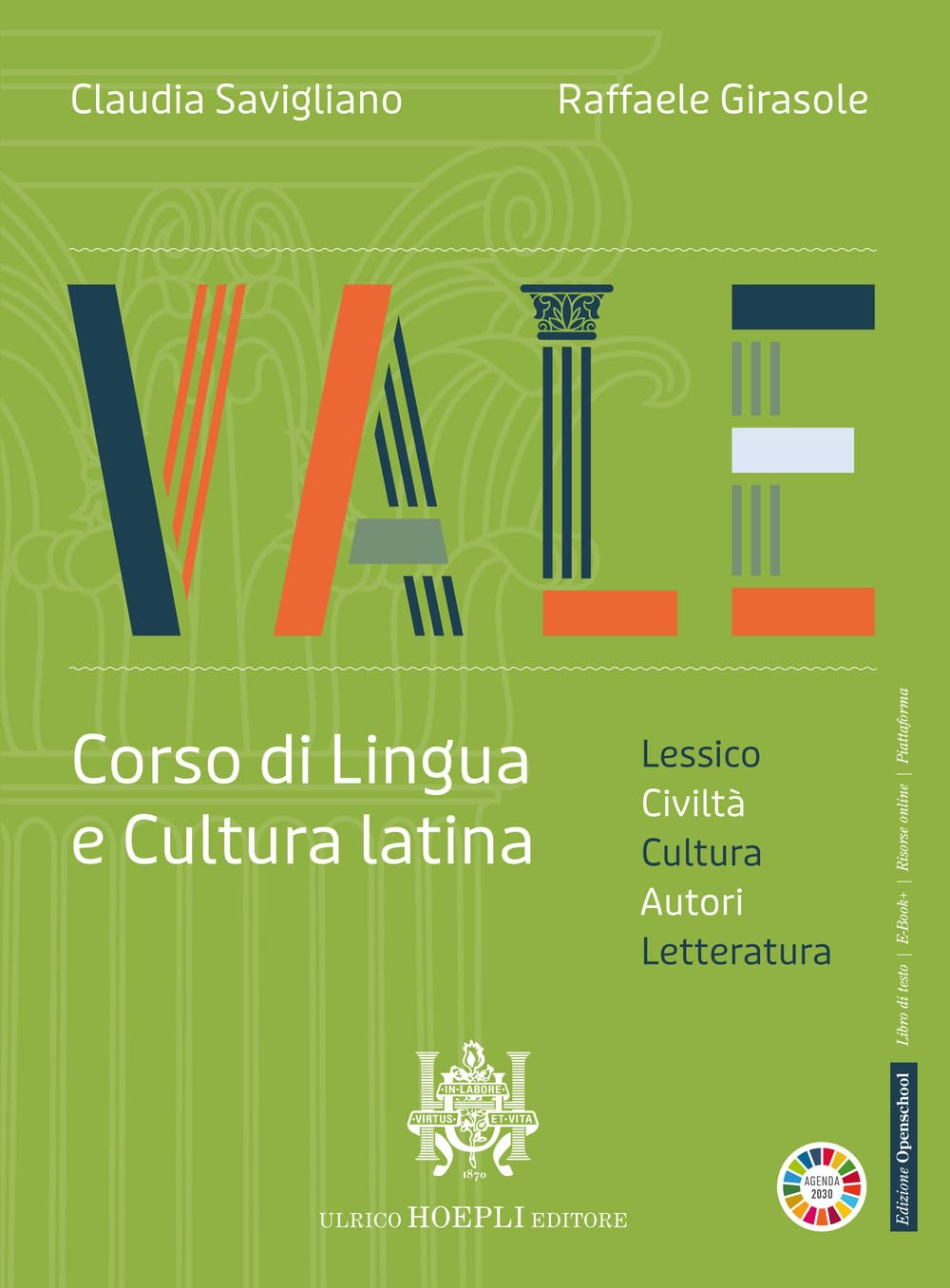 Vale. Corso di lingua e cultura latina. Civiltà, autori, lesico. esercitazioni. Con Laboratorio di latino, Percorsi operativi di latino, Parole frasi ... superiori. Con e-book. Con espansione online book