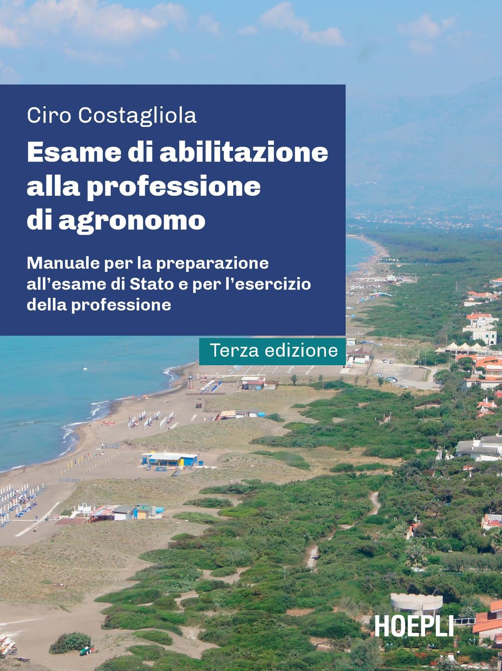 Esame di abilitazione alla professione di agronomo. Manuale per la preparazione all'esame di Stato e per l'esercizio della professione Natural Sciences