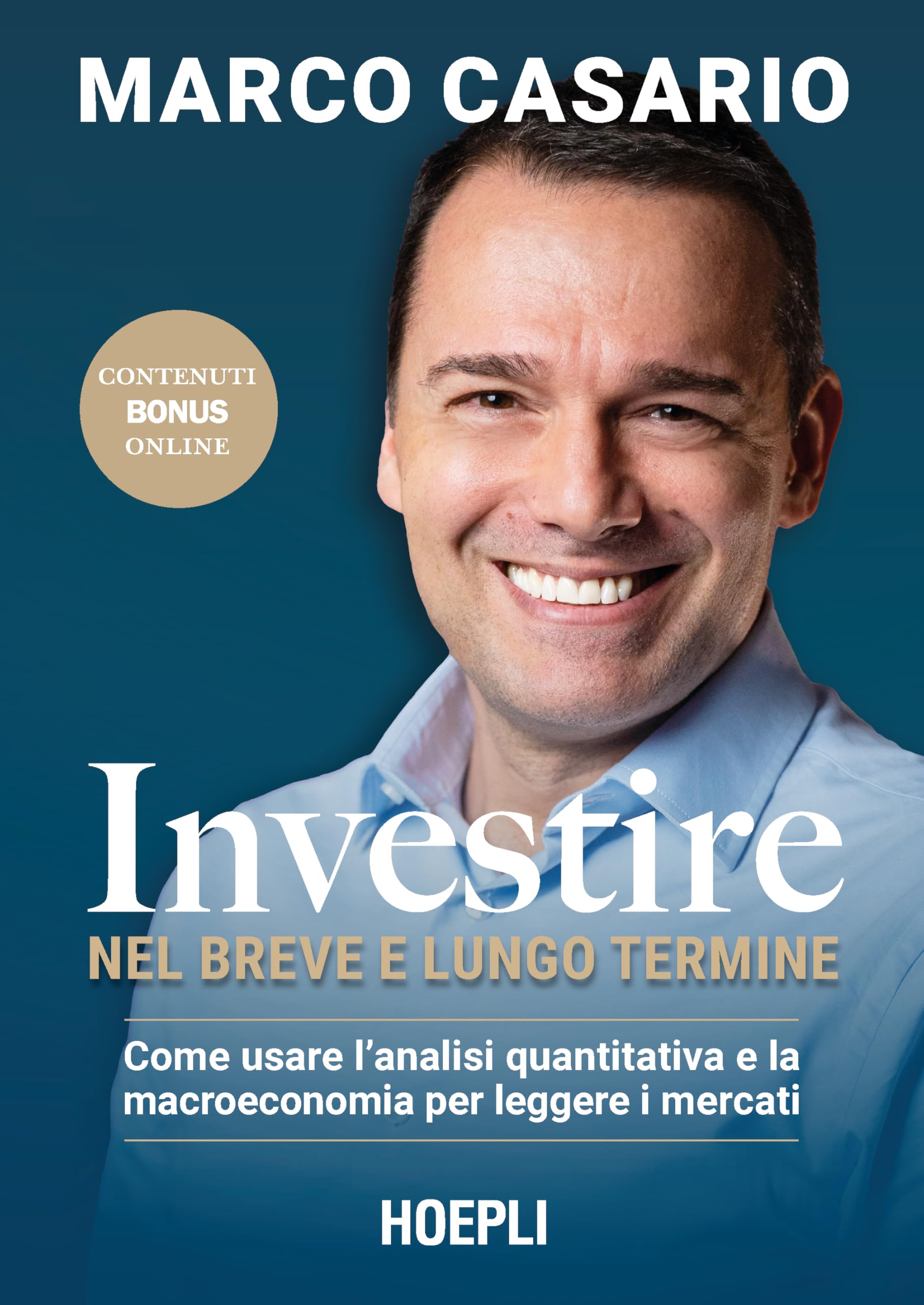 Investire nel breve e lungo termine. Come usare l'analisi quantitativa e la macroeconomia per leggere i mercati book