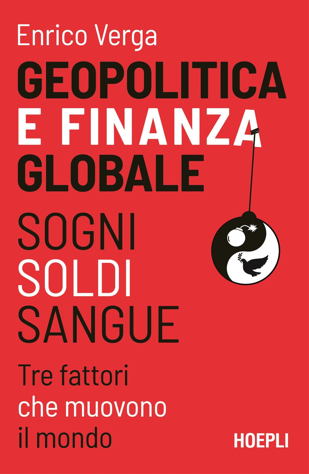 Geopolitica e finanza globale. Sogni, Soldi, Sangue. Tre fattori che muovono il mondo book
