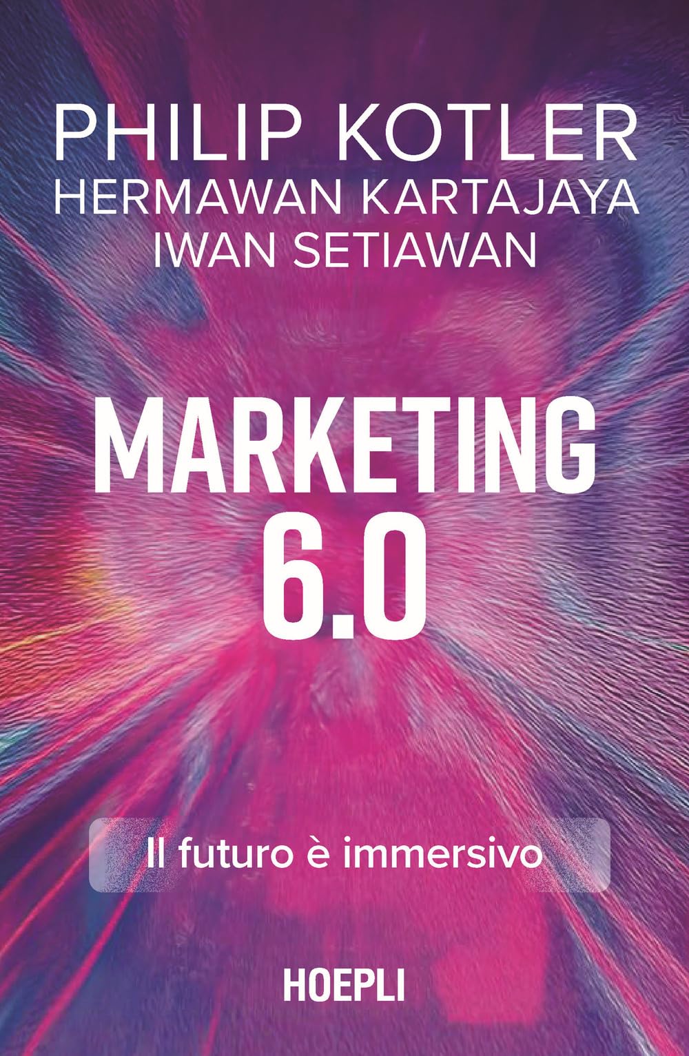 Marketing 6.0. Il futuro è immersivo Business, Finance & Career