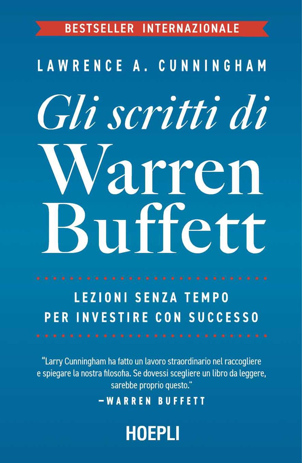 Gli scritti di Warren Buffett. Lezioni senza tempo per investire con successo book