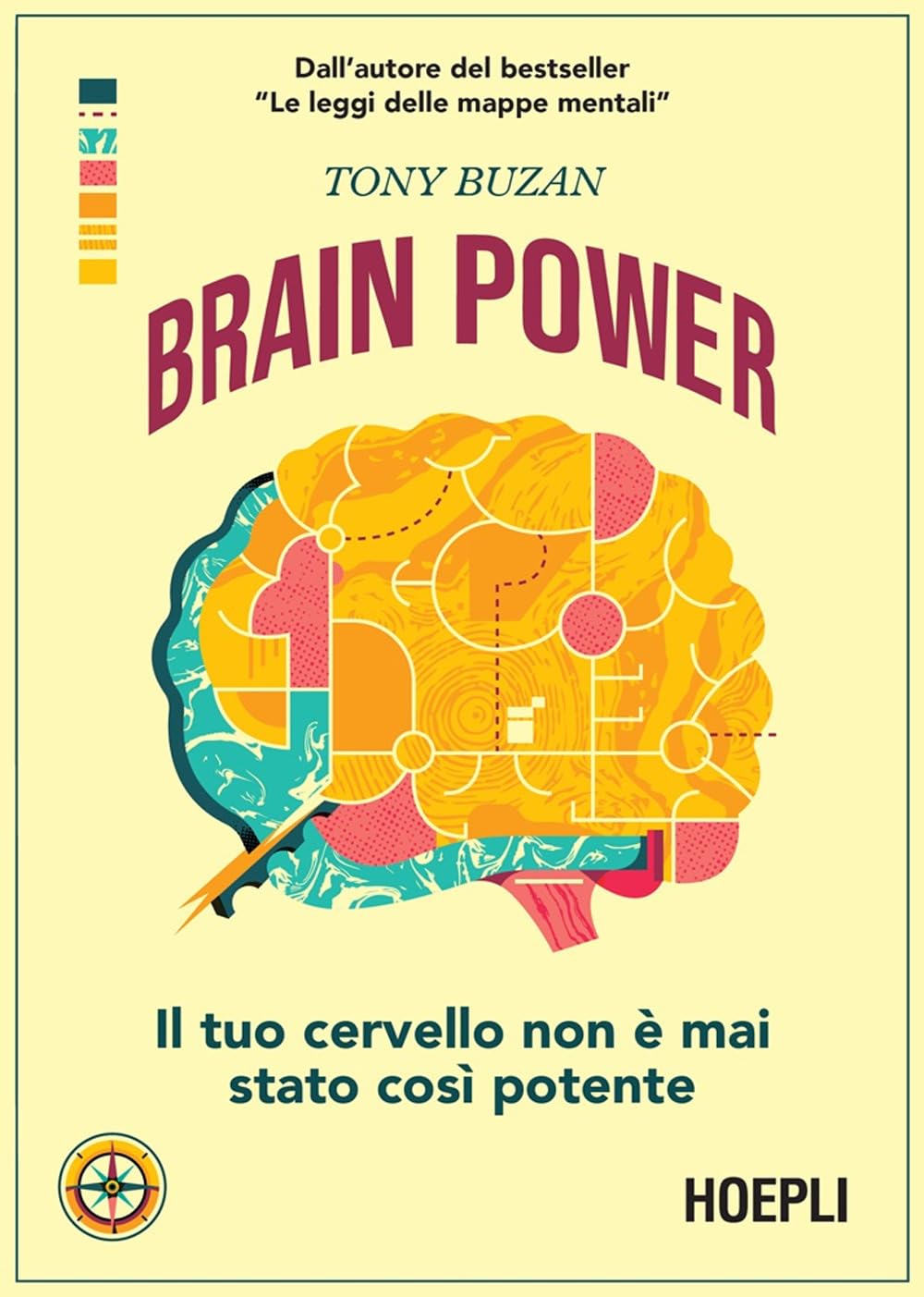 Brain power. Il tuo cervello non è mai stato così potente book