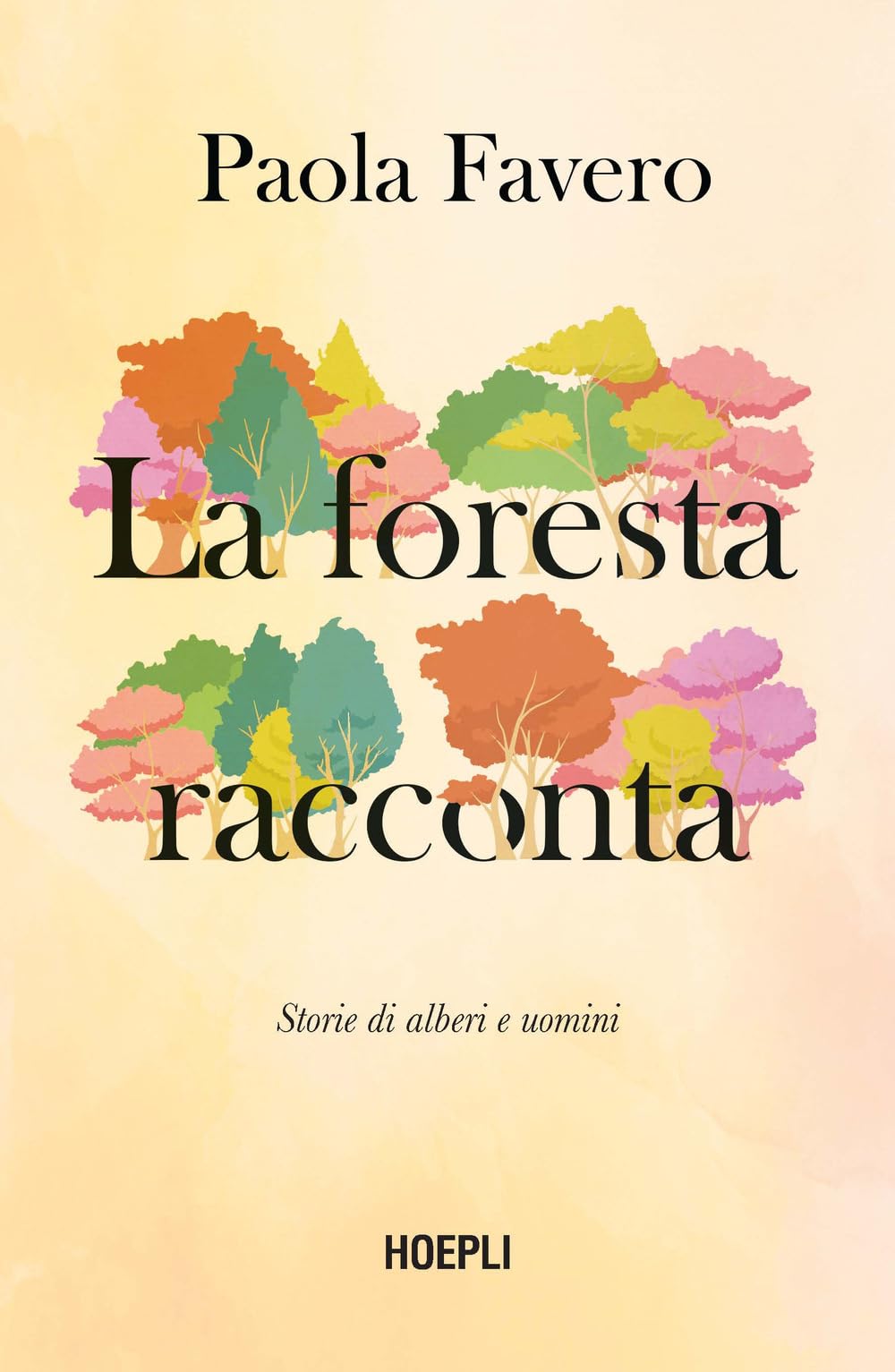 La foresta racconta. Storie di alberi, uomini e animali book