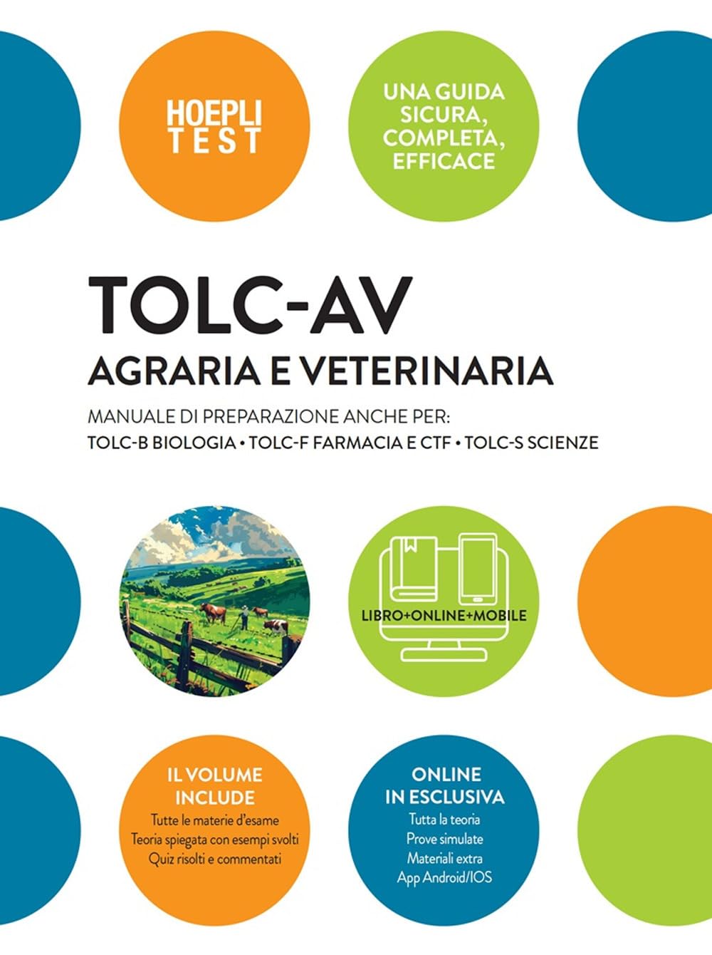 TOLC-AV Agraria e Veterinaria. Manuale di preparazione anche per: TOLC-B Biologia, TOLC-F Farmacia e CTF - TOLC-S Scienze. Con espansione online book
