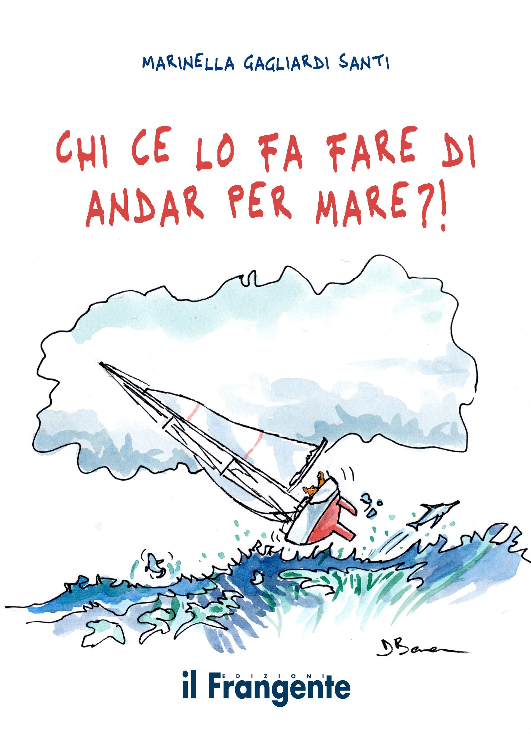 Chi ce lo fa fare di andar per mare?! Leisure, Home & Garden