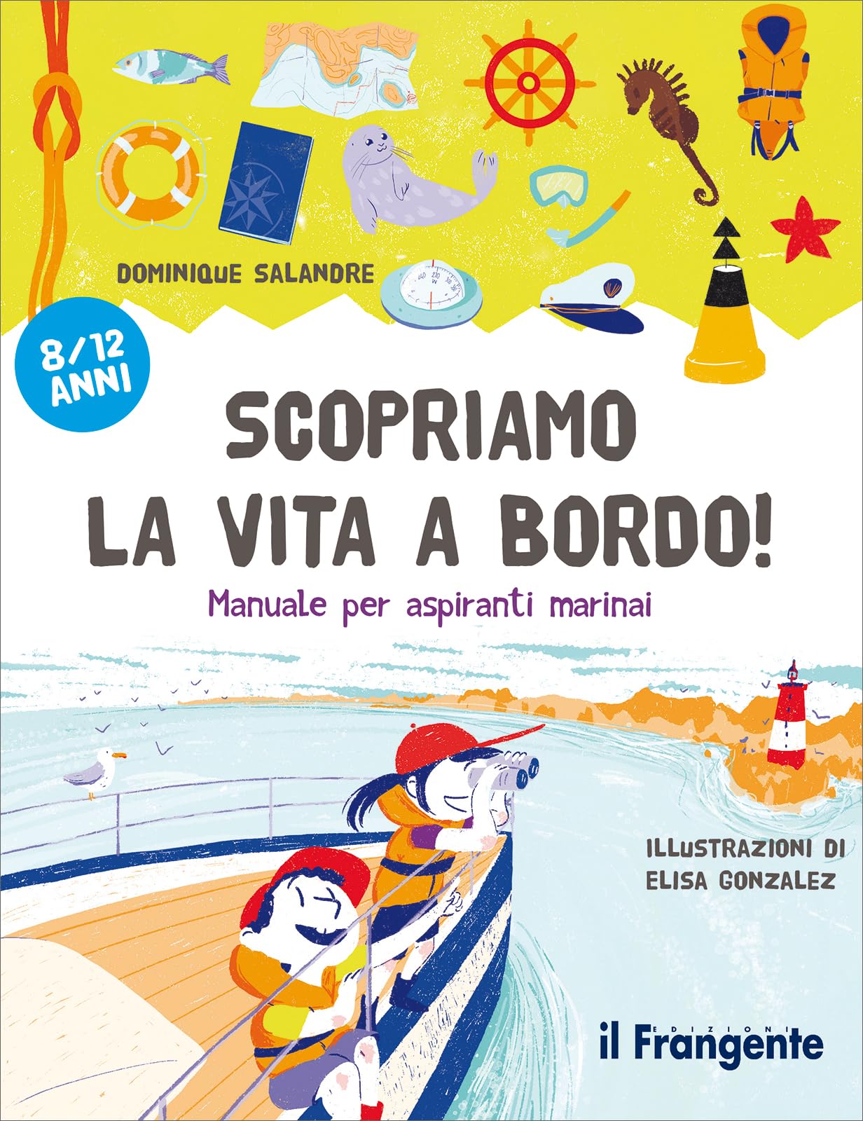 Scopriamo la vita a bordo! Manuale per aspiranti marinai book