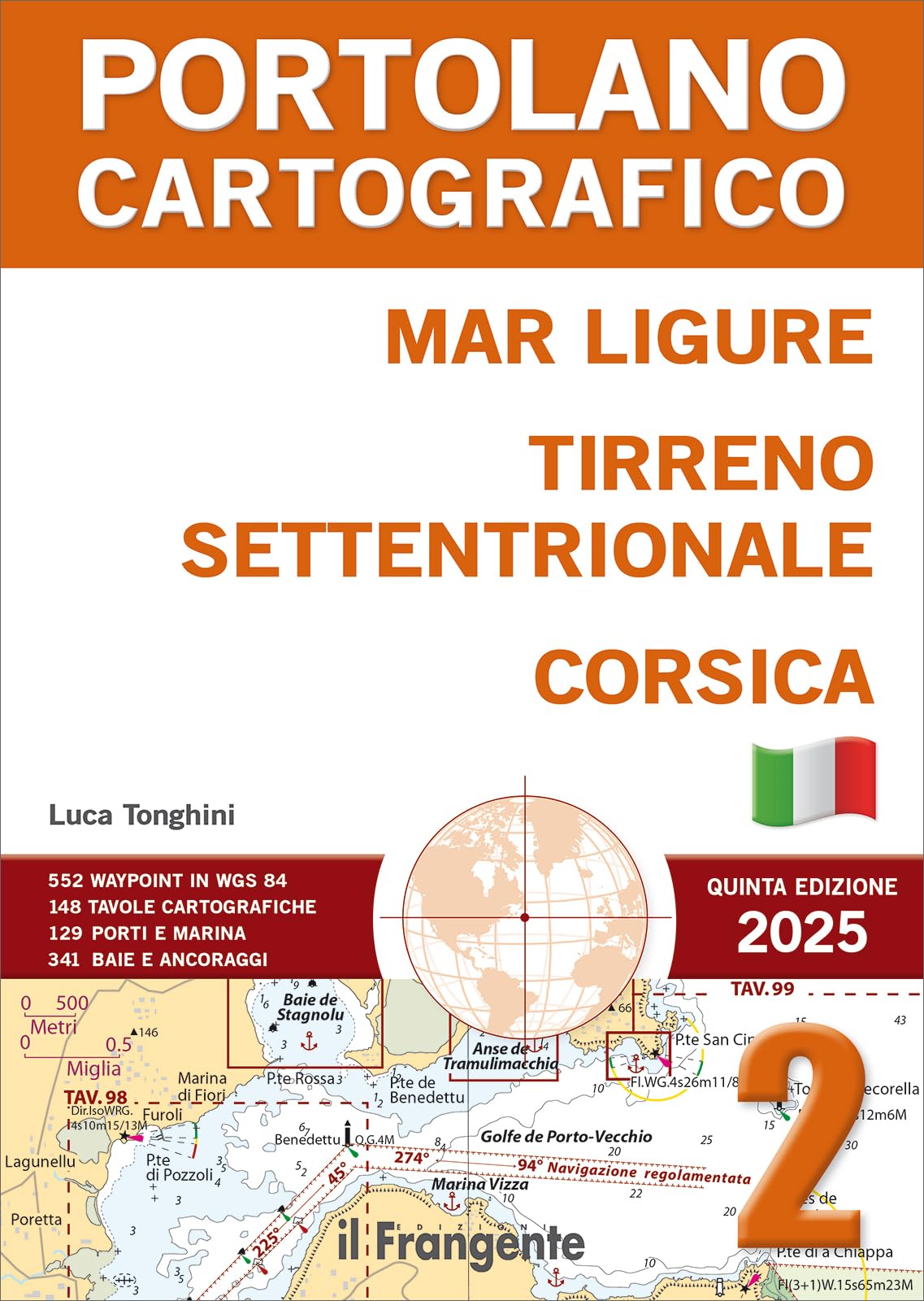 Mar Ligure, Tirreno settentrionale, Corsica. Portolano Cartografico. Con espansione online (Vol. 2) Leisure, Home & Garden