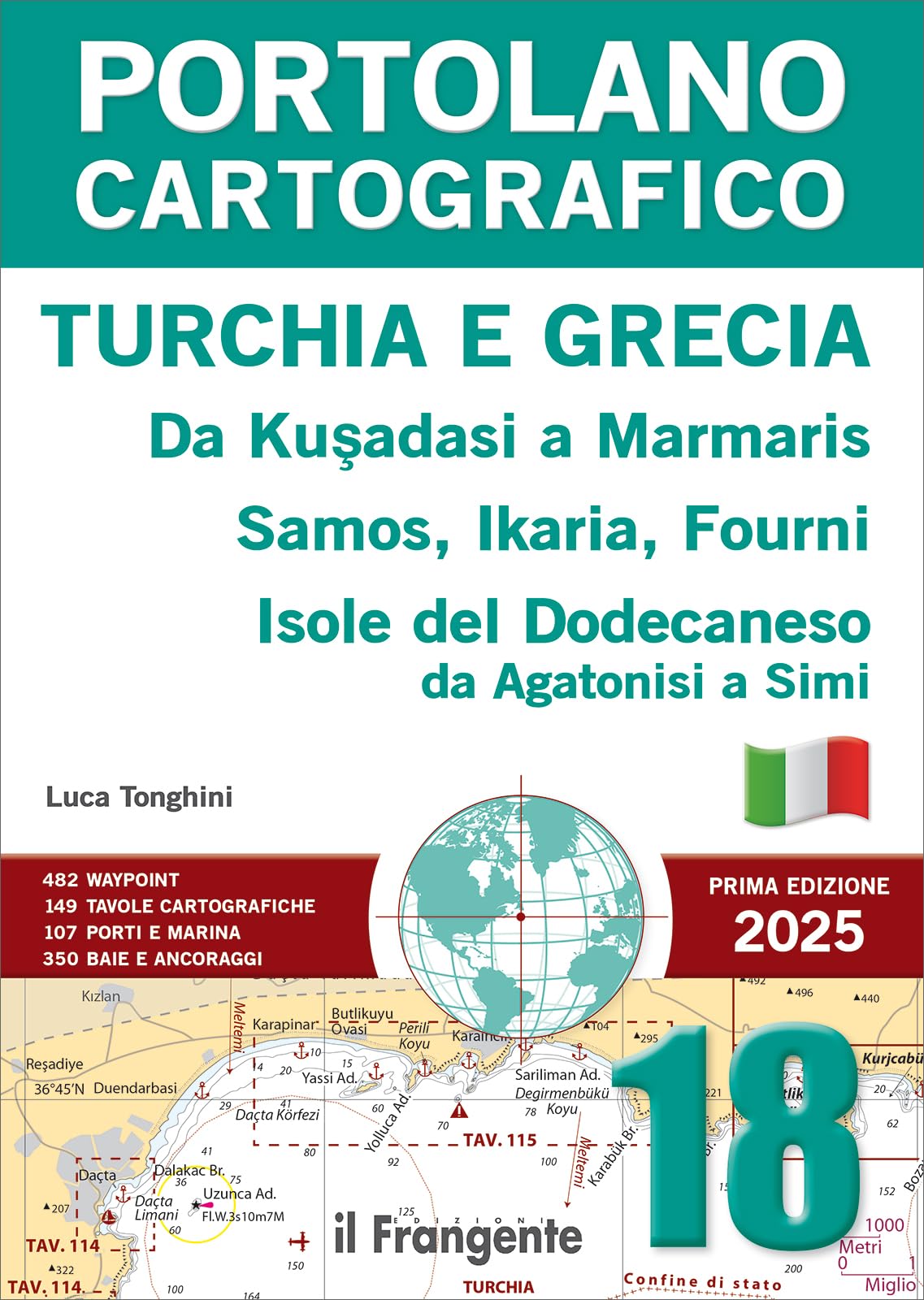 Portolano cartografico. Turchia e Grecia: da Kuşadasi a Marmaris, Samos, Ikaria, Fourni, Isole del Dodecaneso (da Agatonisi a Simi). Con espansione online Leisure, Home & Garden