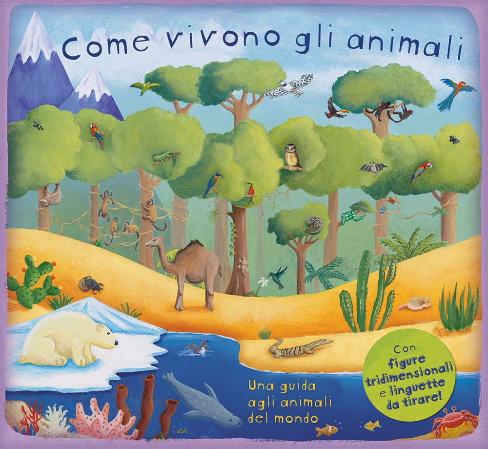 Come vivono gli animali. Ediz. a colori book