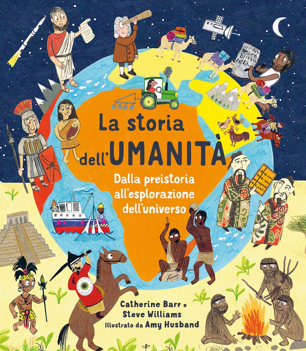 La storia dell'umanità. Dalla preistoria all'esplorazione dell'universo Non-fiction