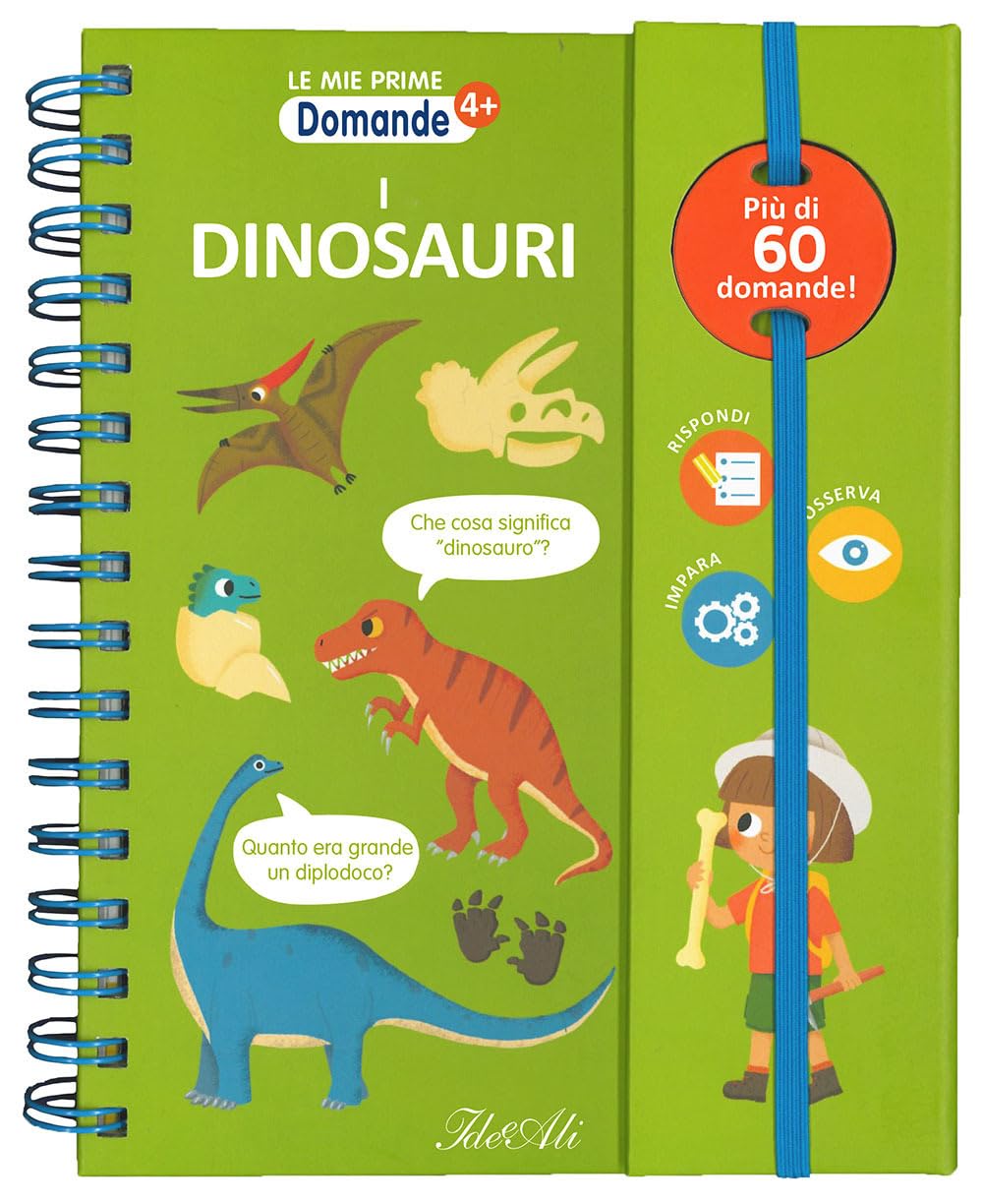 I dinosauri. Le mie prime domande. Ediz. a colori. Ediz. a spirale book