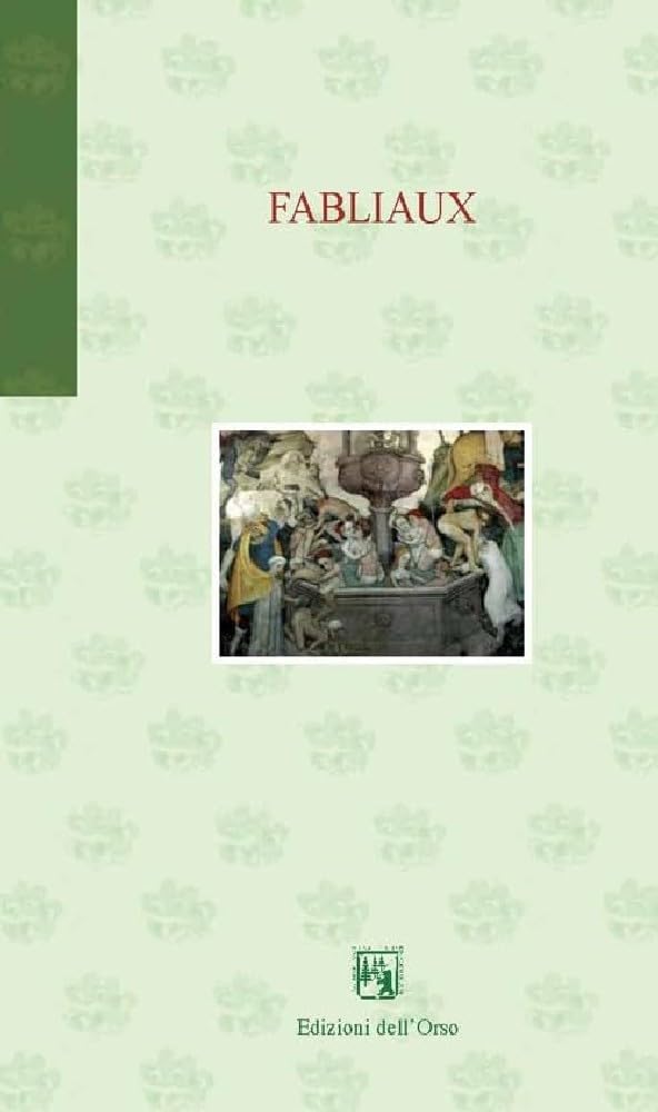 Fabliaux. Racconti comici medievali. Ediz. italiana e francese book
