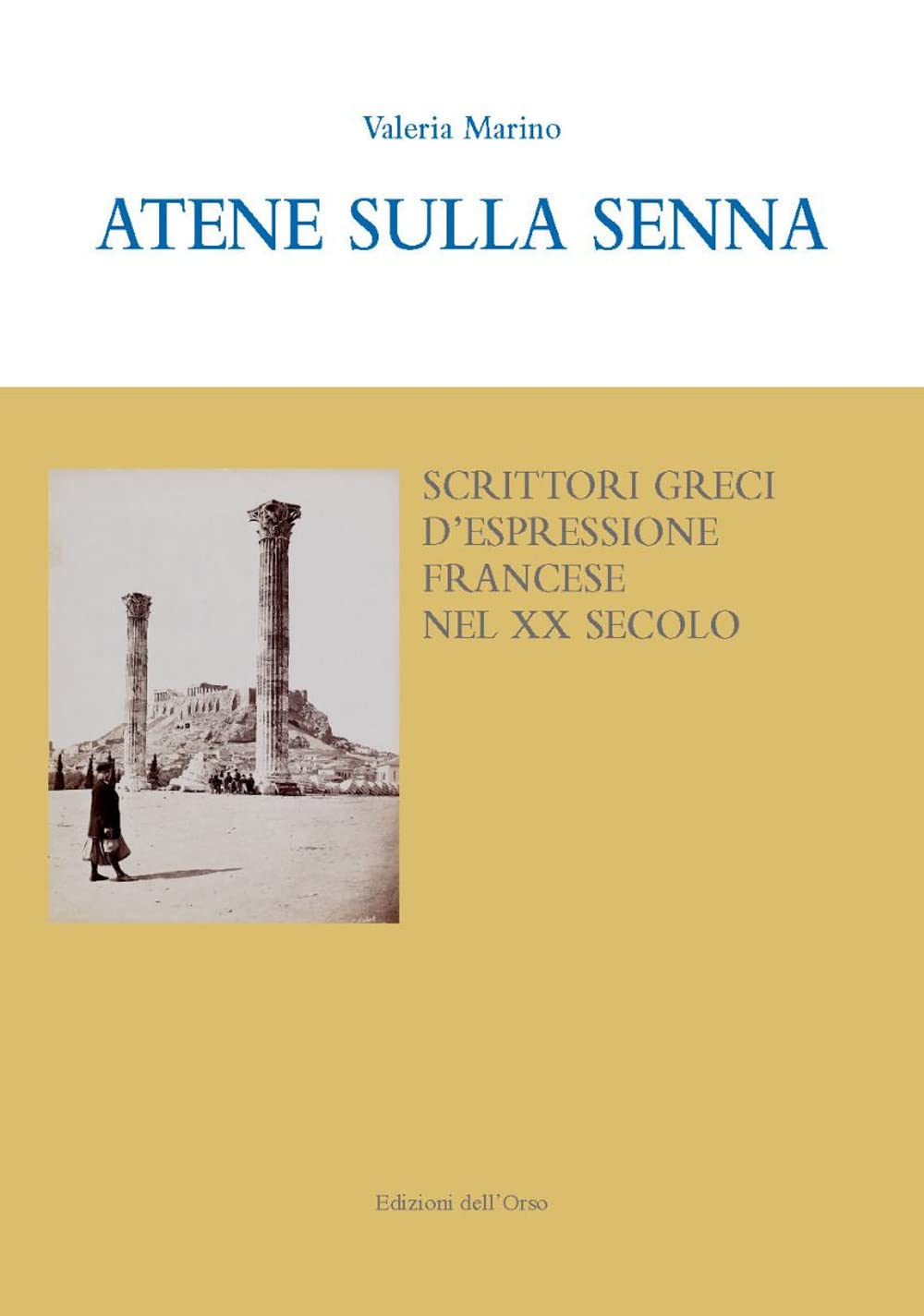 Atene sulla Senna. Scrittori greci d'espressione francese nel XX secolo. Ediz. italiana e francese book