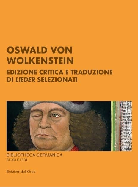 Oswald von Wolkestein. Edizione critica e traduzione di lieder selezionati book