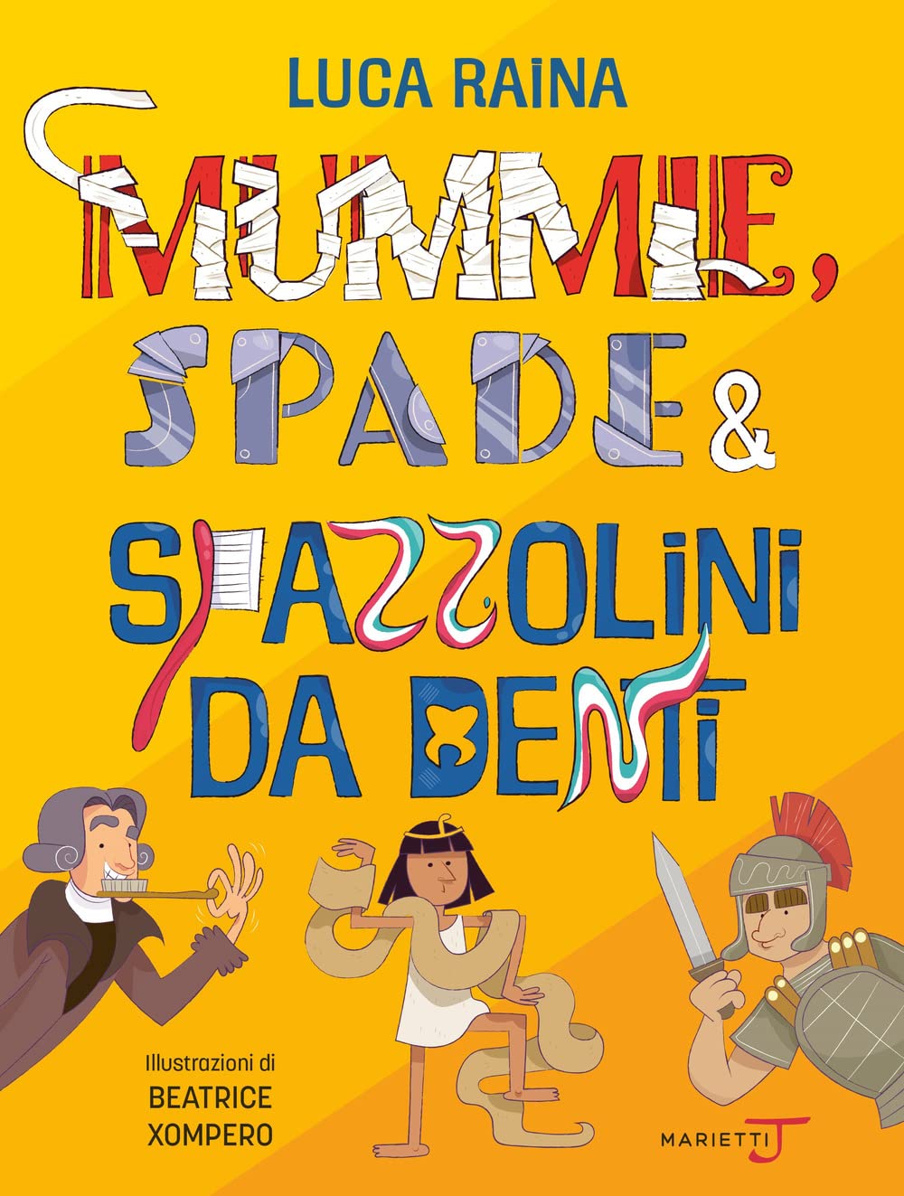 Mummie, spade e spazzolini da denti. Viaggio nel tempo in 20 oggetti + 1 book