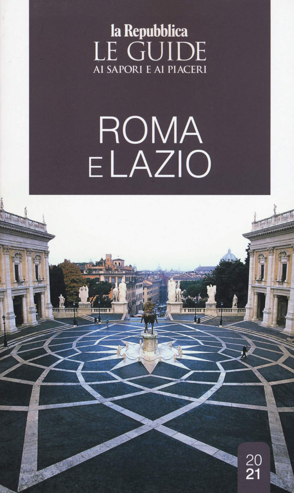 Roma e Lazio. Le guide ai sapori e ai piaceri (Le Guide di Repubblica) Leisure, Home & Garden