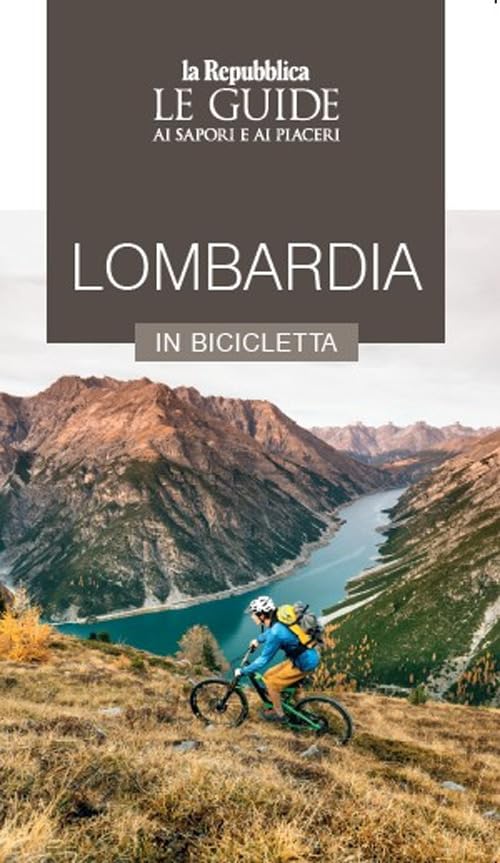 Lombardia in bicicletta. Le guide ai sapori e ai piaceri book