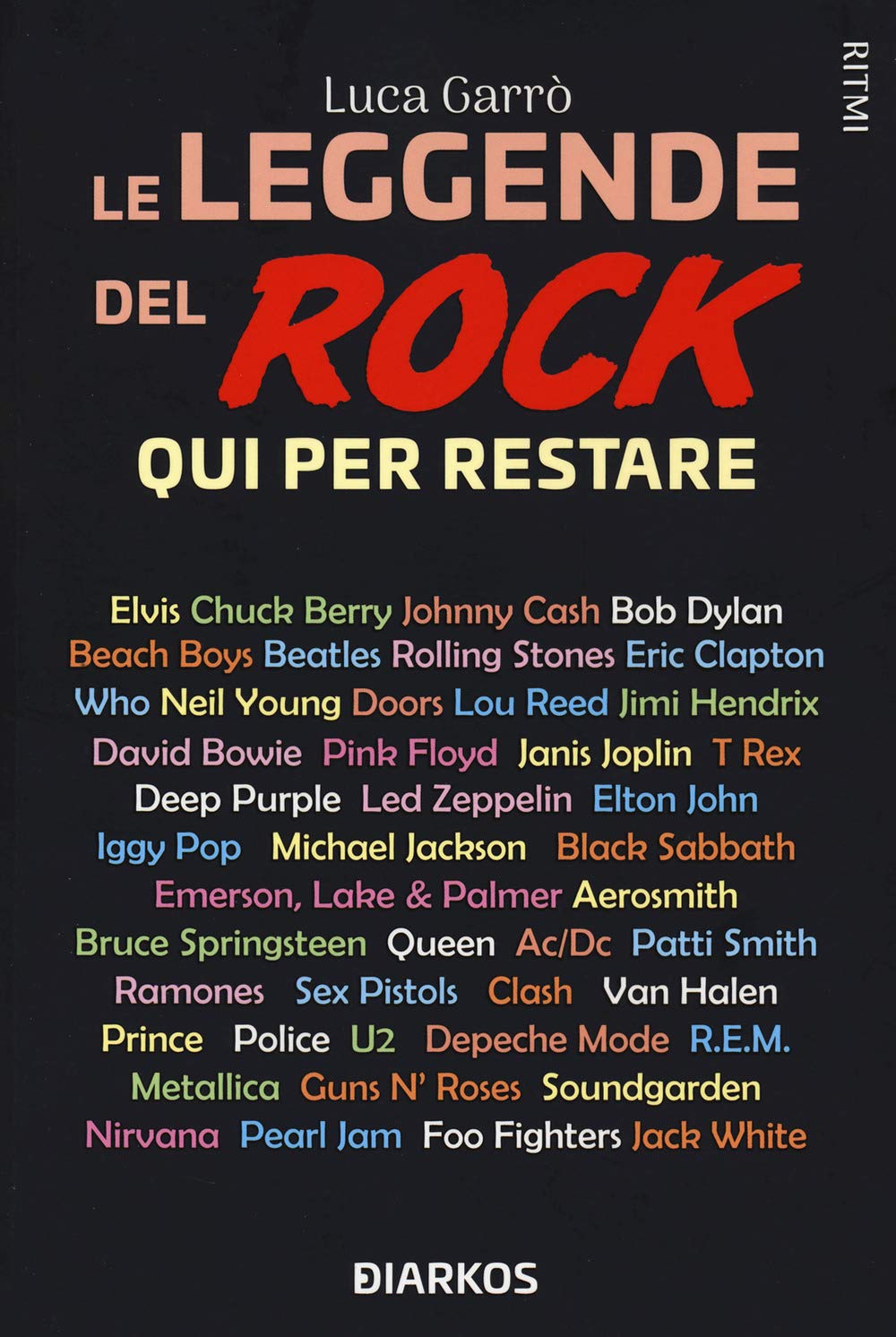 Le leggende del rock. Qui per restare Pop culture