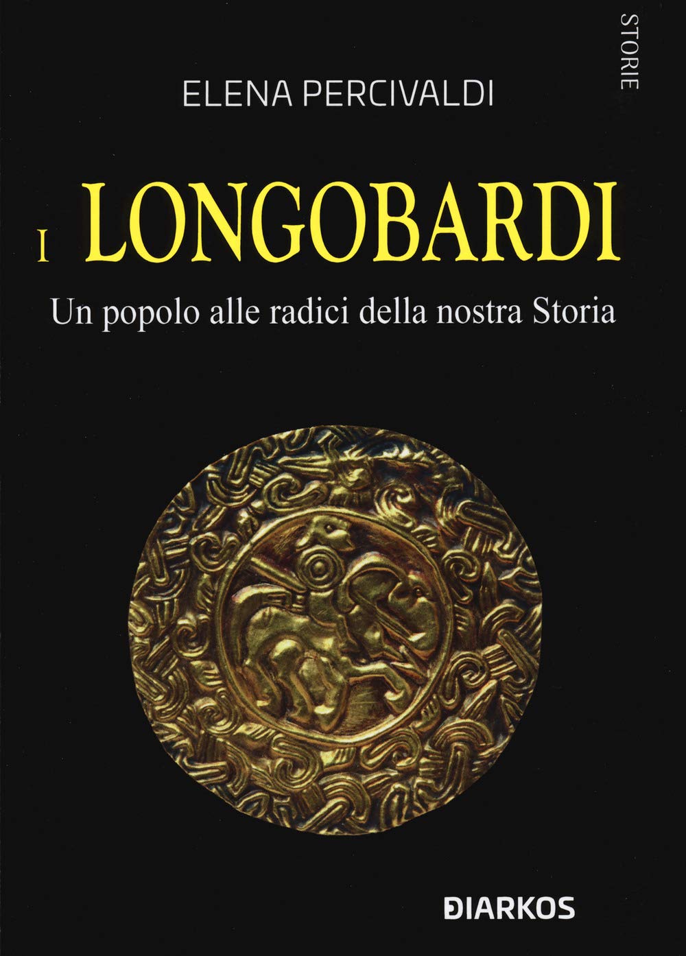 I Longobardi. Un popolo alle radici della nostra Storia Politics & History