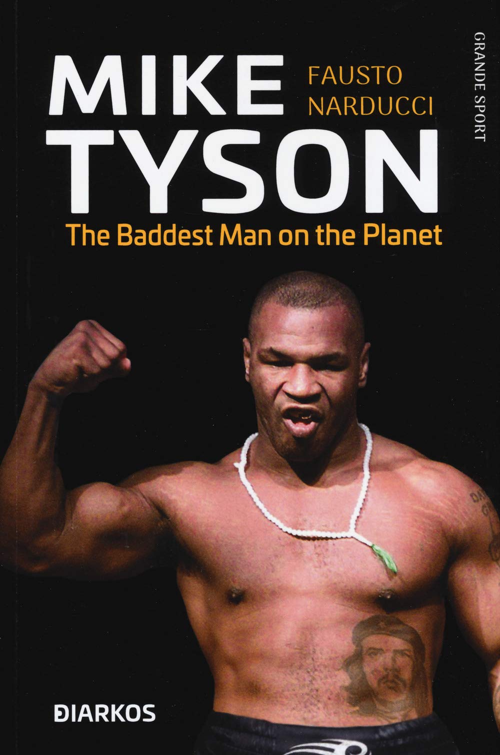 Mike Tyson. The baddest man on the planet. Ediz. italiana book