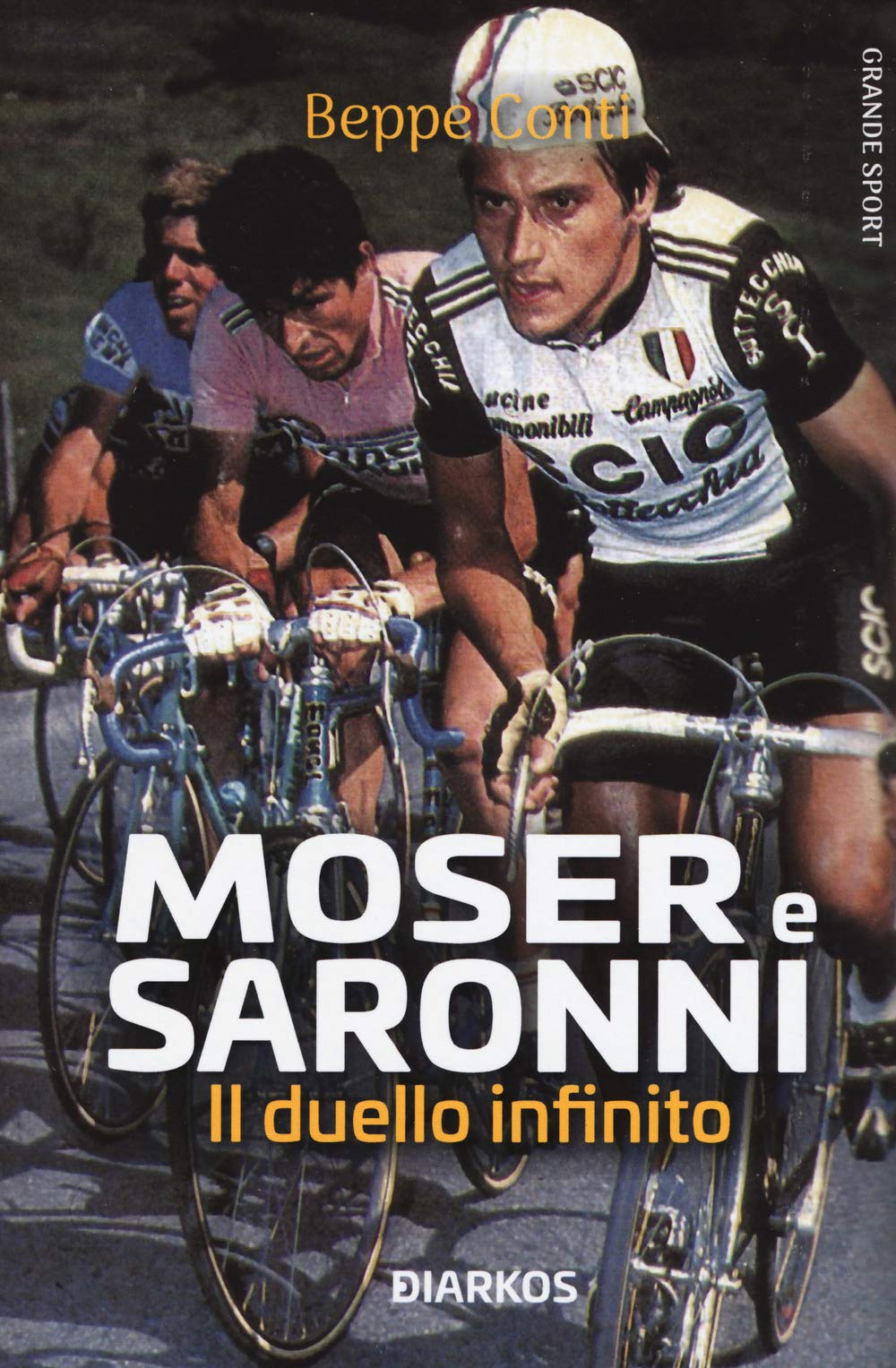 Moser e Saronni. Il duello infinito (Grande sport) Sports