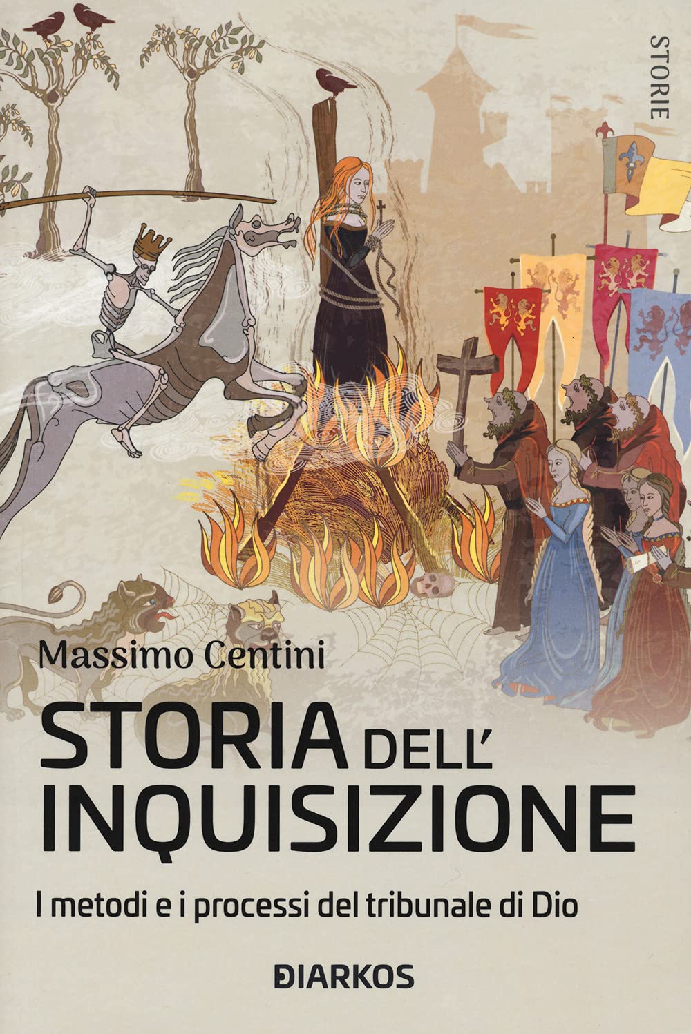 Storia dell'inquisizione. I metodi e i processi del tribunale di Dio Philosophy