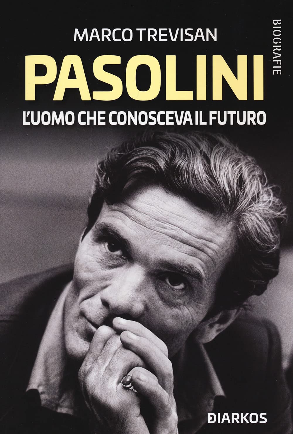 Pasolini. L'uomo che conosceva il futuro book