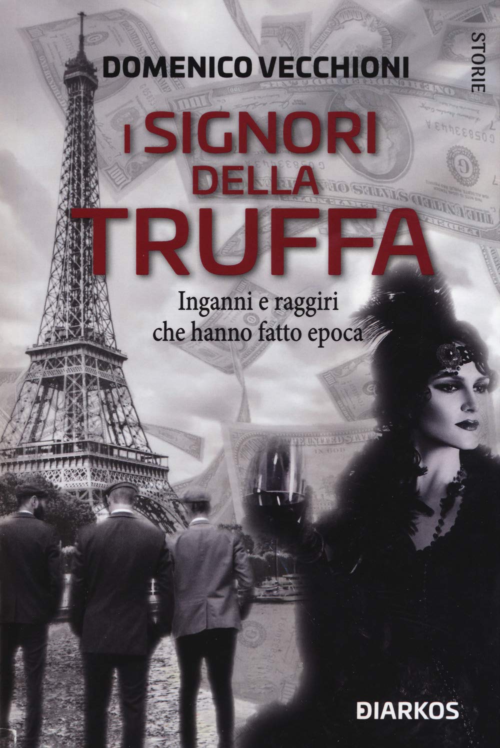 I signori della truffa. Inganni e raggiri che hanno fatto epoca (Storie) Social Sciences