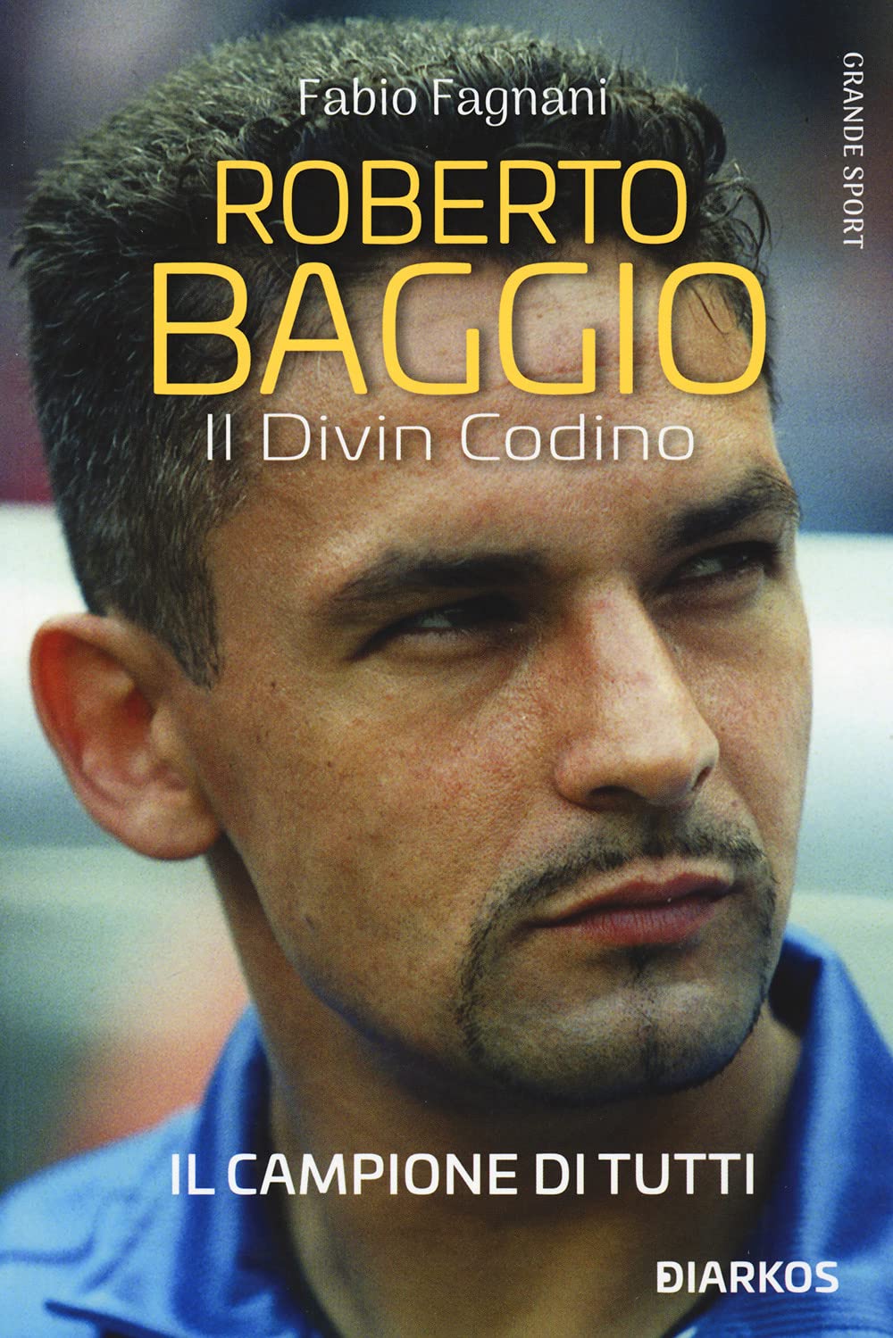 Roberto Baggio. Il divin codino. Nuova ediz. (Grande sport) Sports