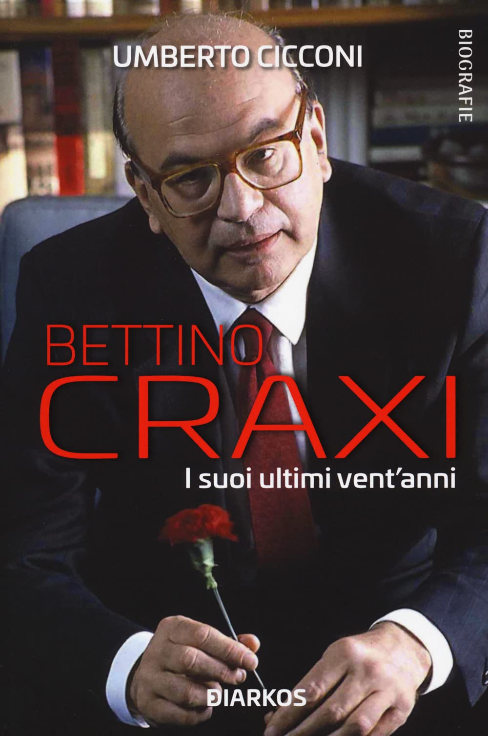 Bettino Craxi. I suoi ultimi vent'anni book