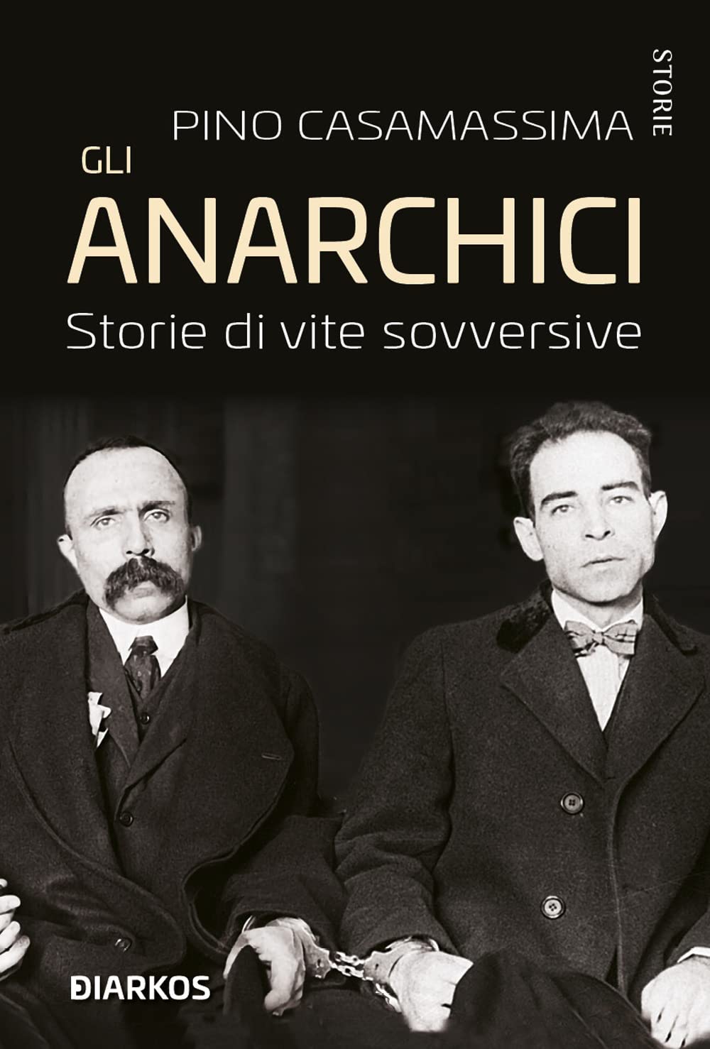 Gli anarchici. Storie di vite sovversive book