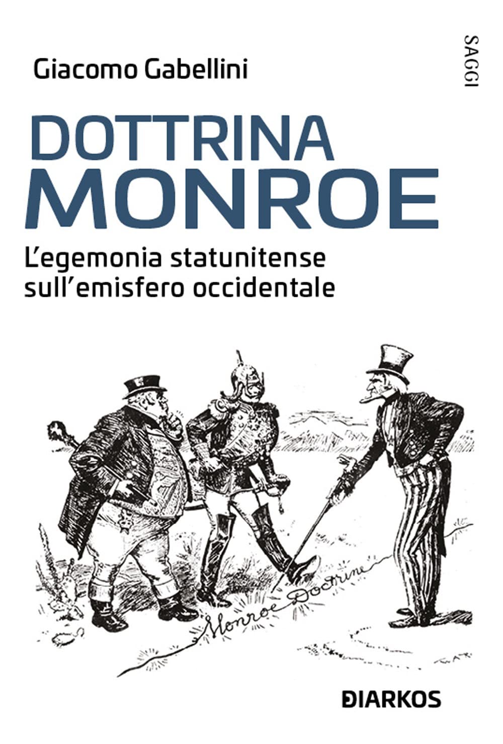 Dottrina Monroe. L’egemonia statunitense sull’ emisfero occidentale book