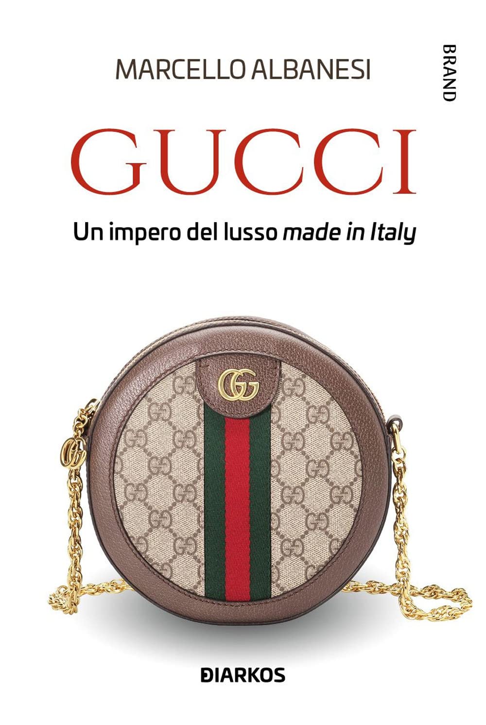 Gucci. Un impero del lusso made in Italy book