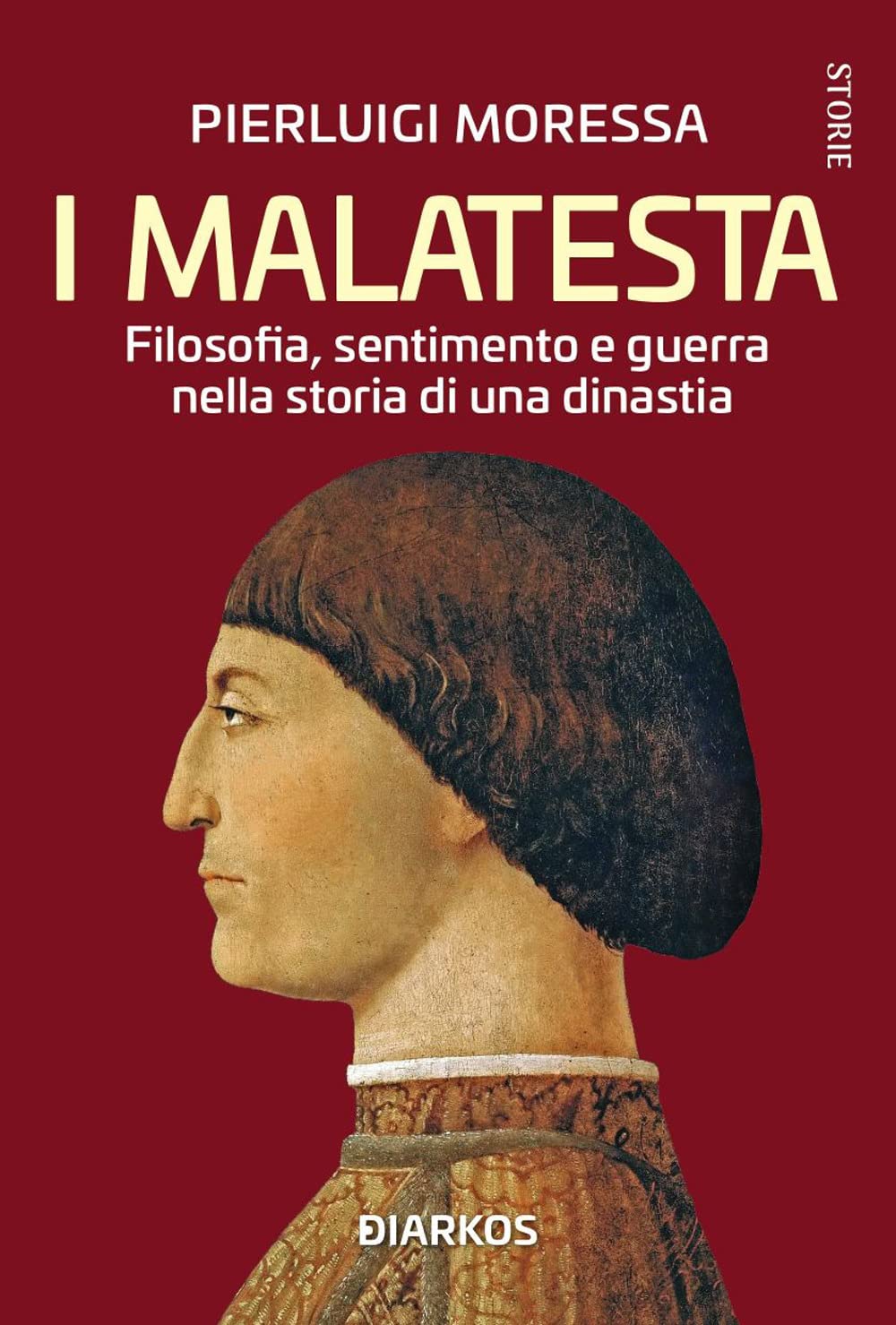 I Malatesta. Filosofia, sentimento e guerra nella storia di una dinastia book