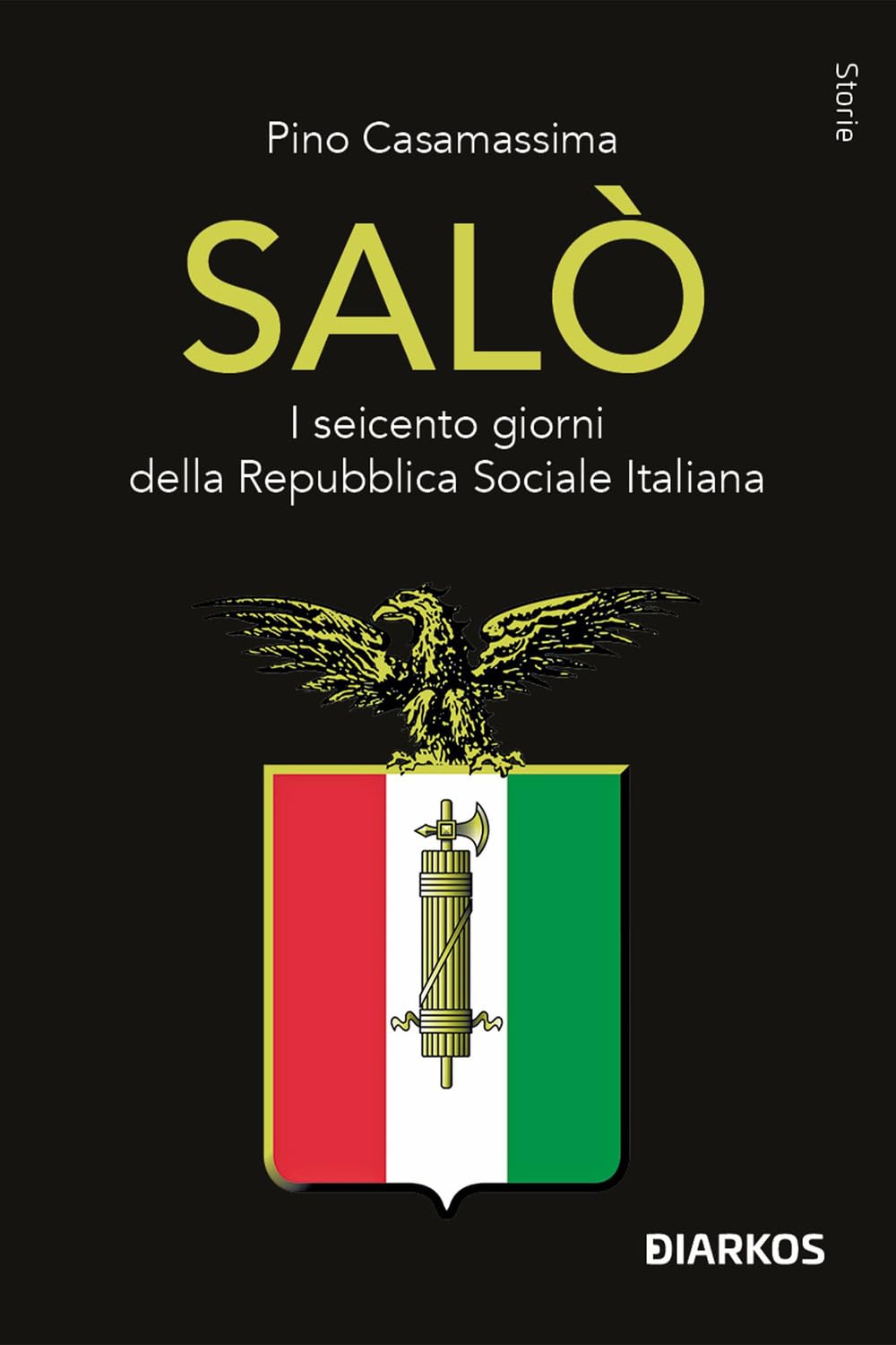 Salò. I seicento giorni della Repubblica Sociale Italiana (Storie) Social Sciences
