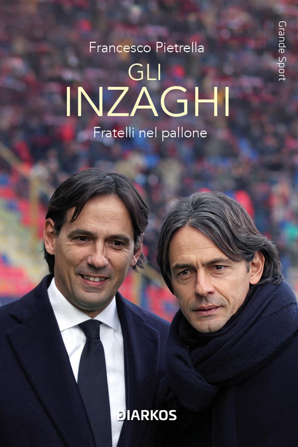 Gli Inzaghi. Fratelli nel pallone Sports
