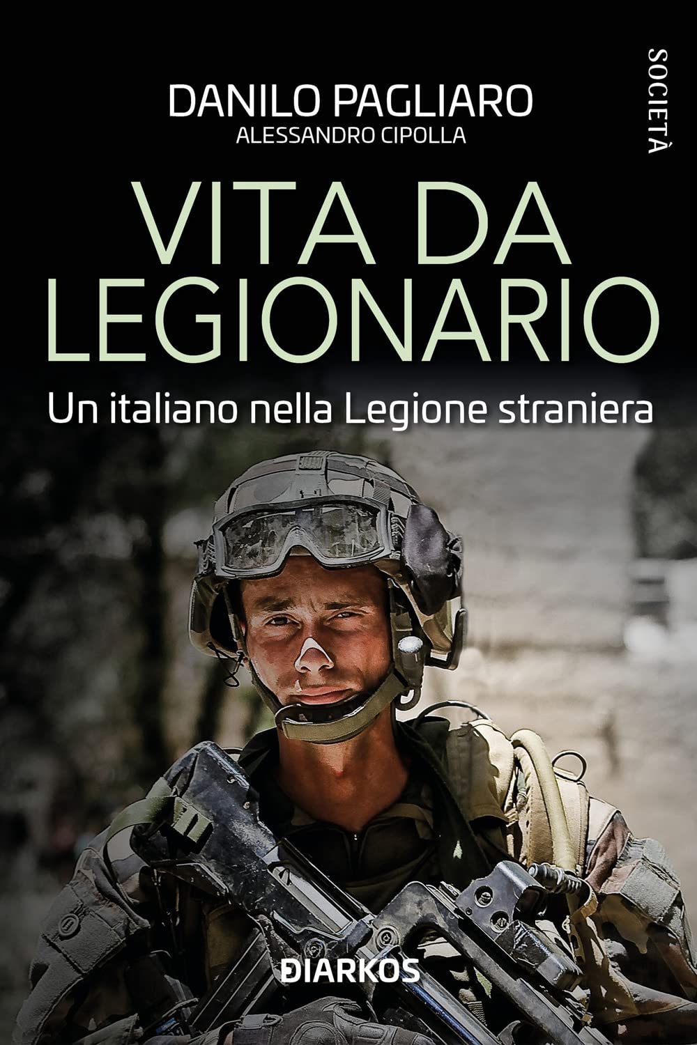 Vita da legionario. Un italiano nella legione straniera (Società) Memories