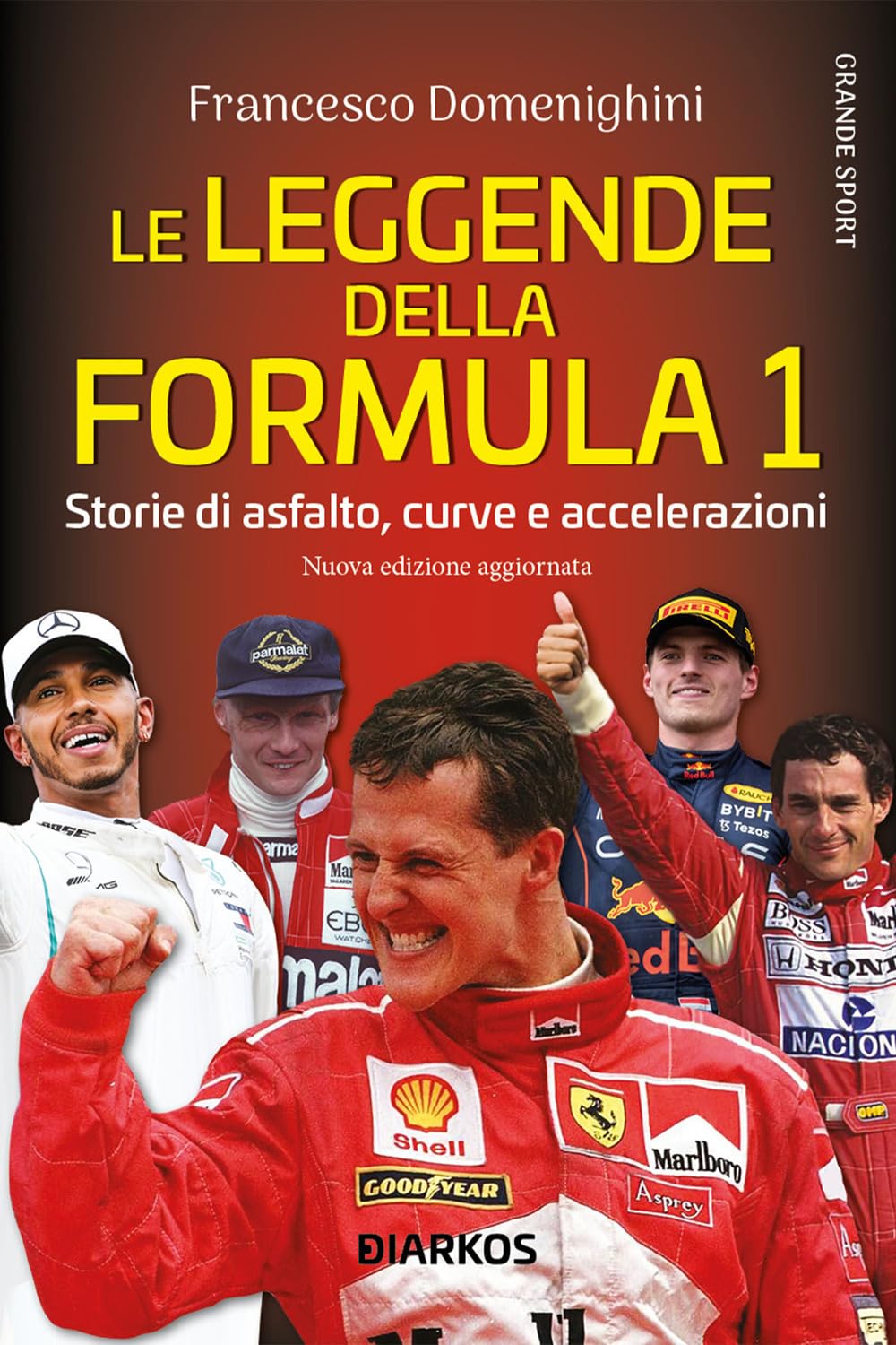 Le leggende della Formula 1. Storie di asfalto, curve e accelerazioni Sports