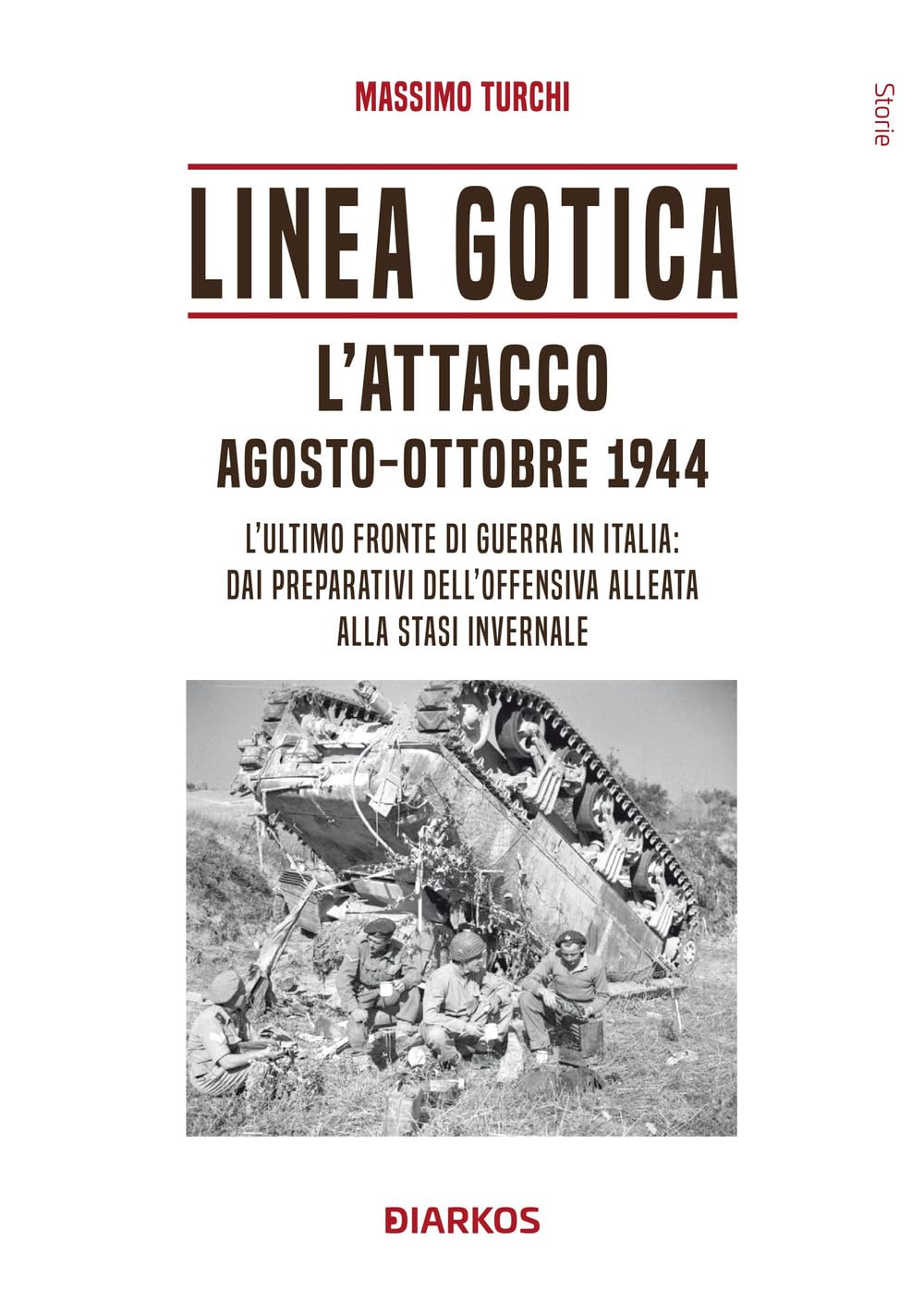 Linea Gotica. L'attacco. Agosto-ottobre 1944. L'ultimo fronte di guerra in Italia: dai preparativi dell'offensiva alleata alla stasi invernale book