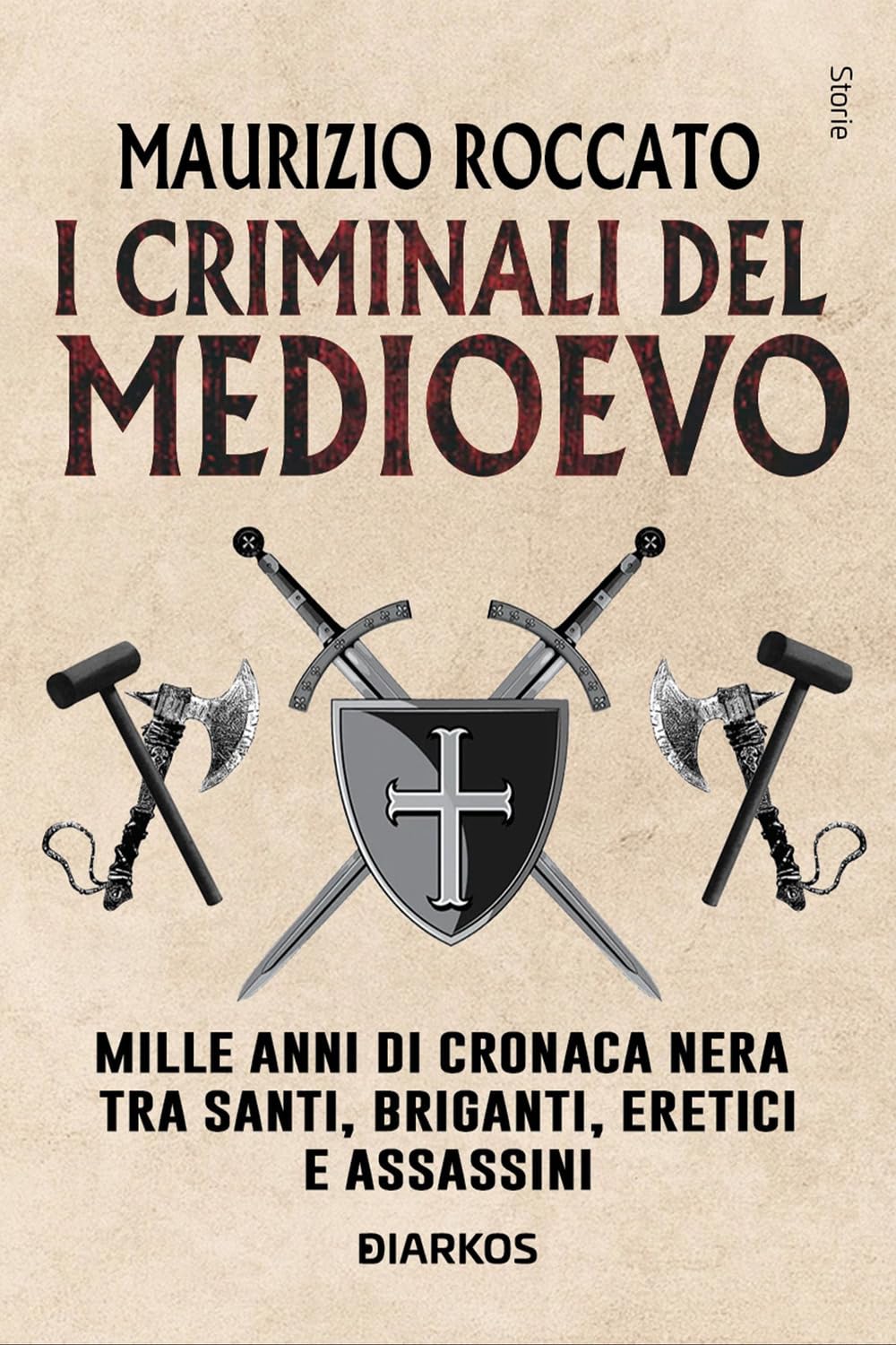 I criminali del Medioevo. Mille anni di cronaca nera tra santi, briganti, eretici e assassini book