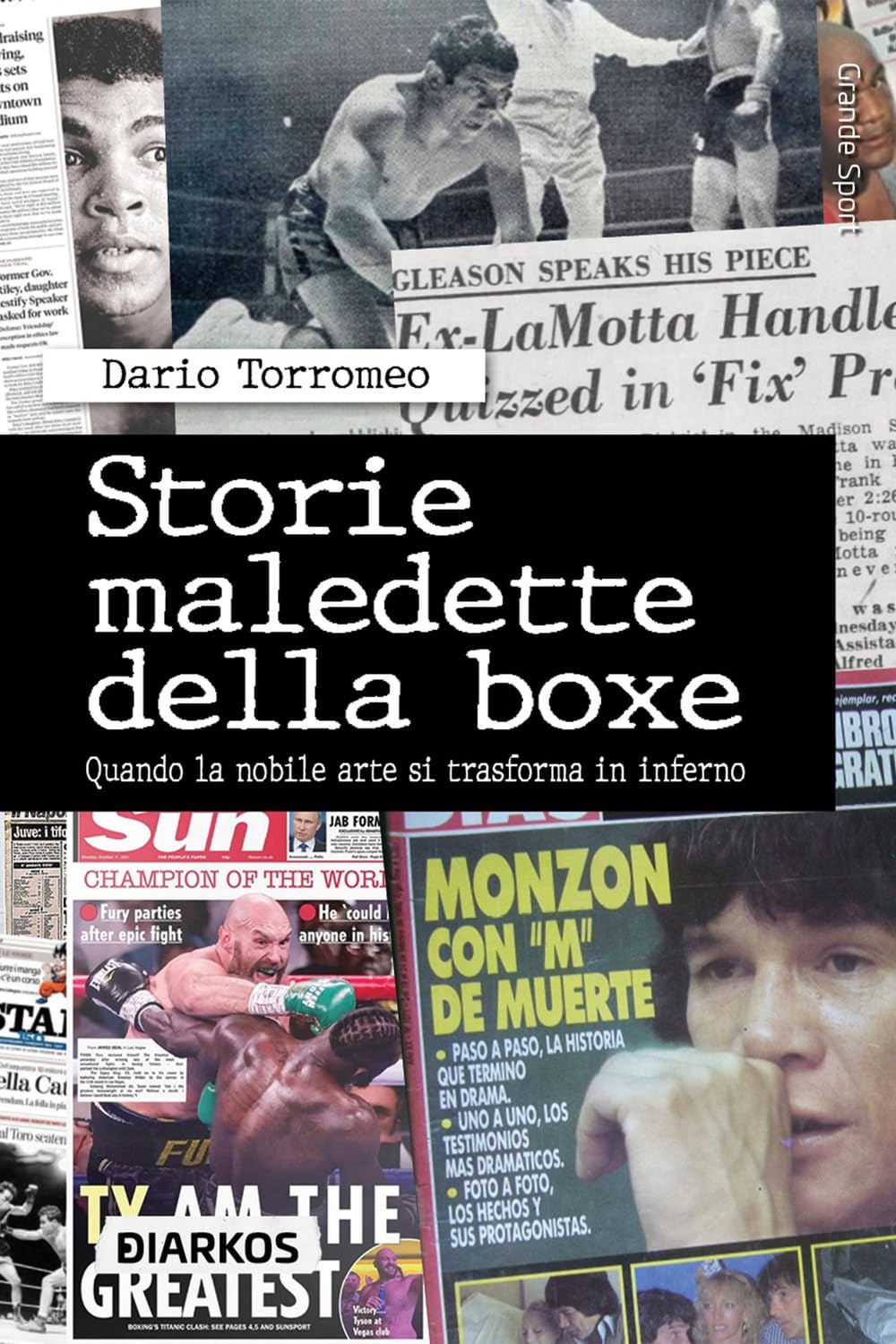 Storie maledette della boxe. Quando la nobile arte si trasforma in inferno Sports