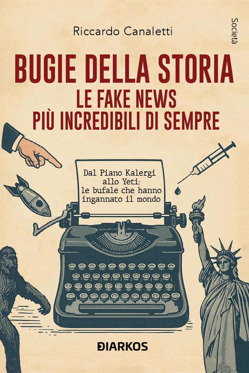 Bugie della storia. Le fake news più incredibili di sempre book