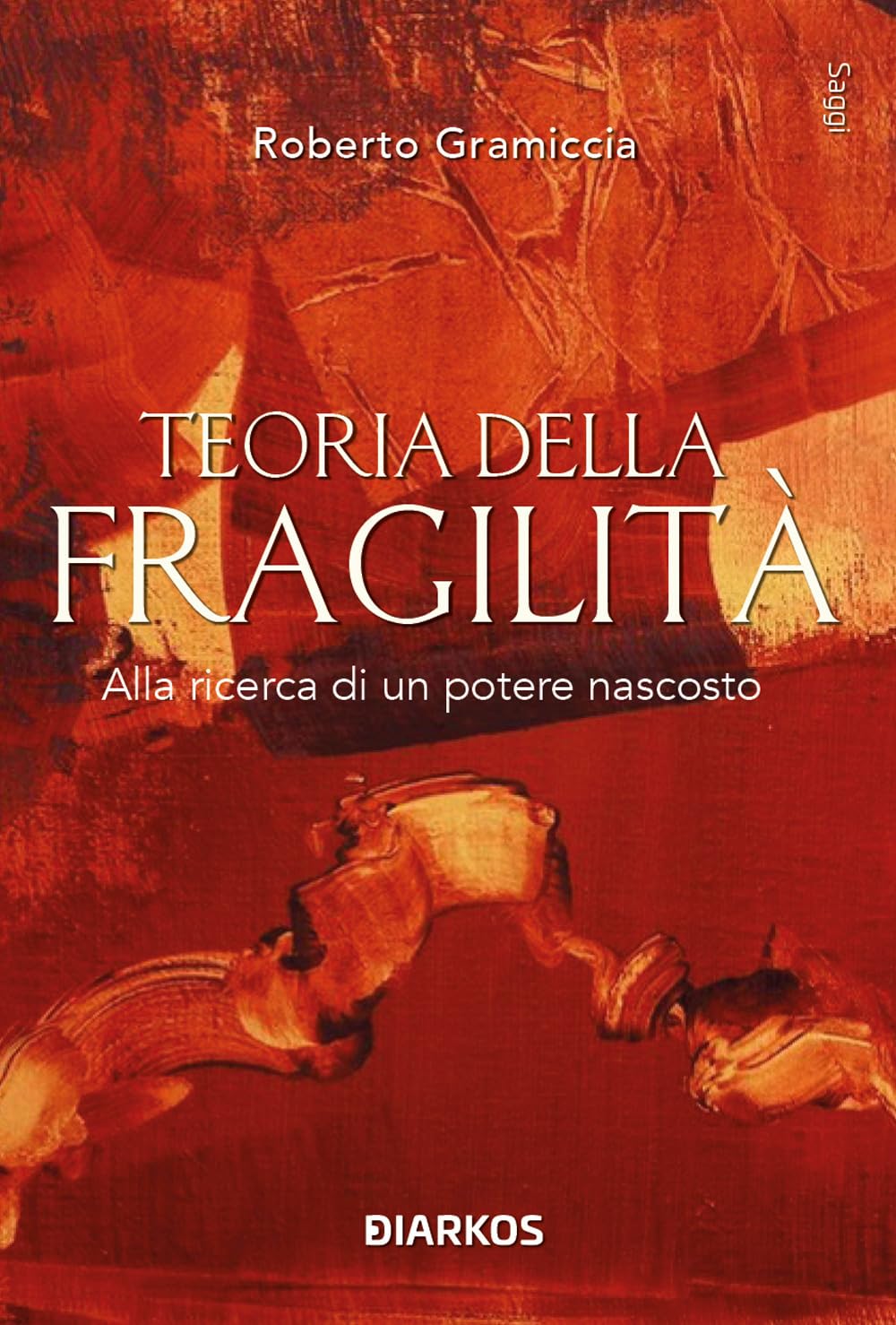 Teoria della fragilità. Alla ricerca di un potere nascosto Books