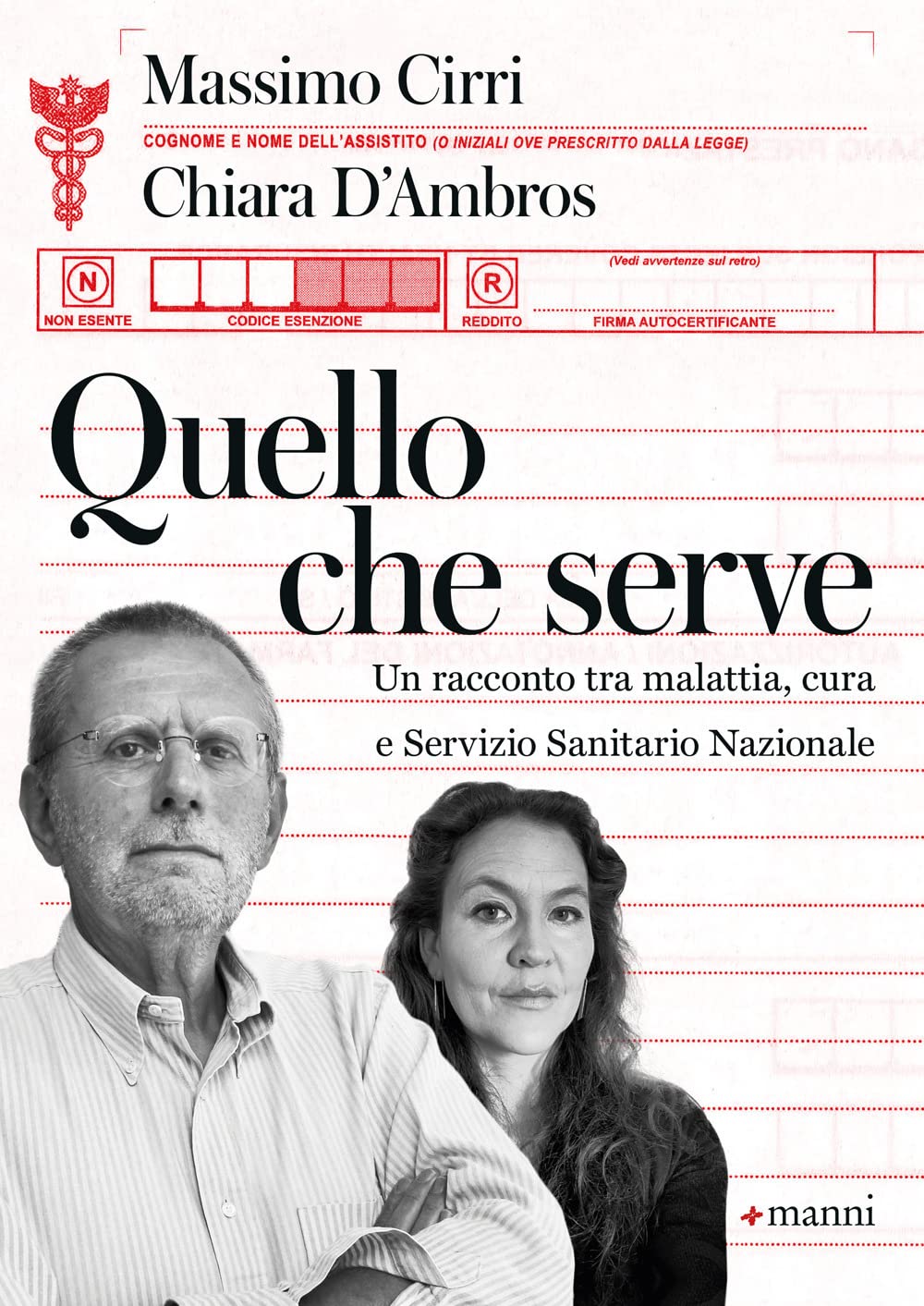 Quello che serve. Un racconto tra malattia, cura e Servizio Sanitario Nazionale book