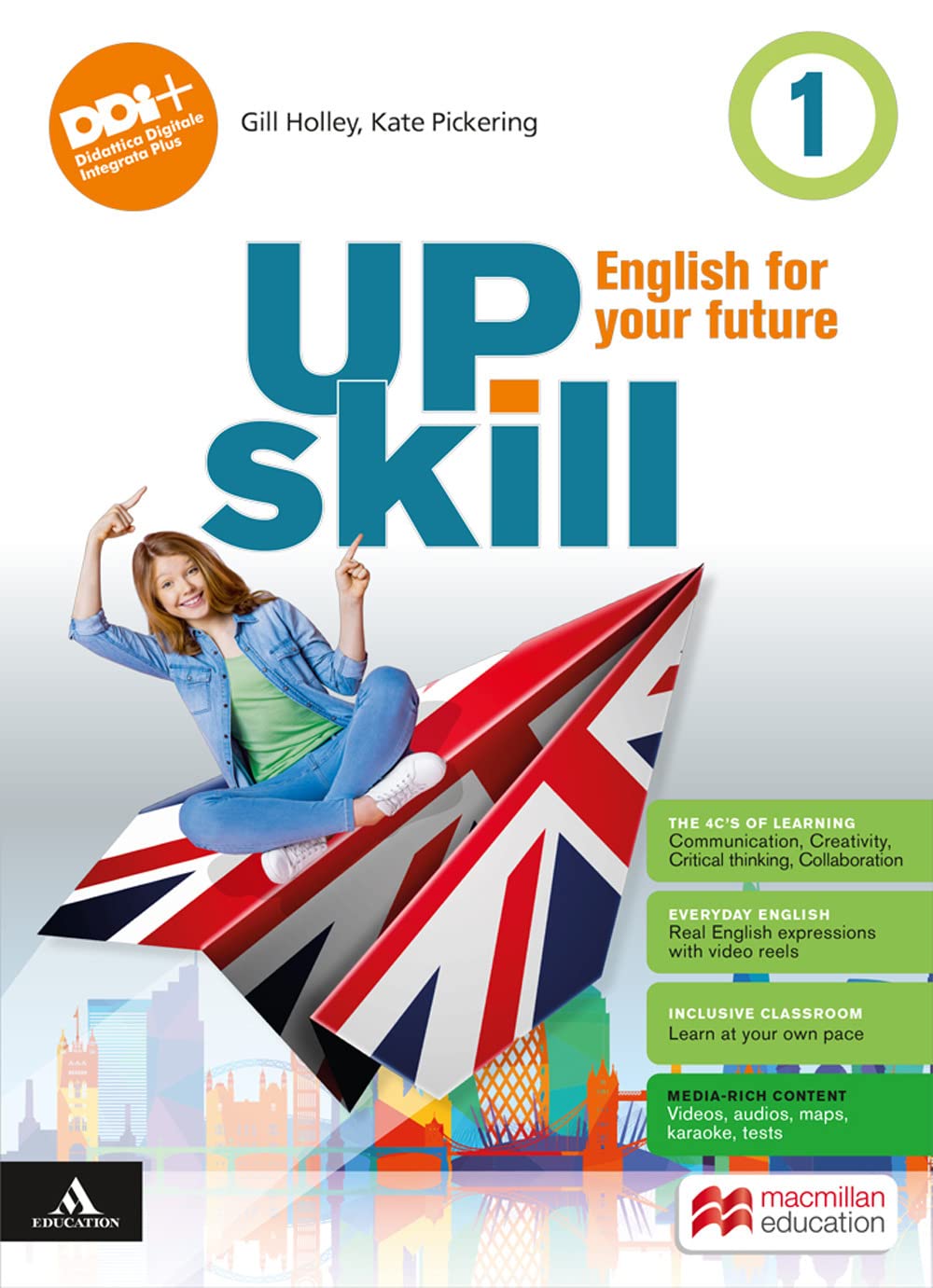 Upskill. English for your future. With Your visual organiser, Culture and citizenship. Per la Scuola media. Con e-book. Con espansione online (Vol. 1) book