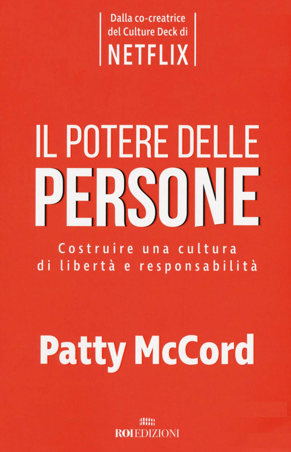 Il potere delle persone. Costruire una cultura di libertà e responsabilità Business, Finance & Career