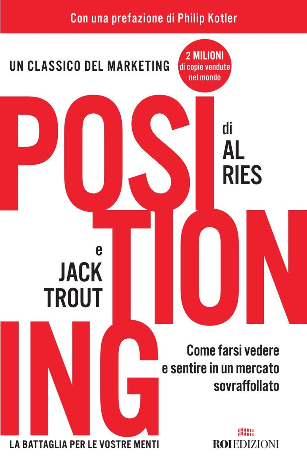 Positioning. Come farsi vedere e sentire in un mercato sovraffollato book
